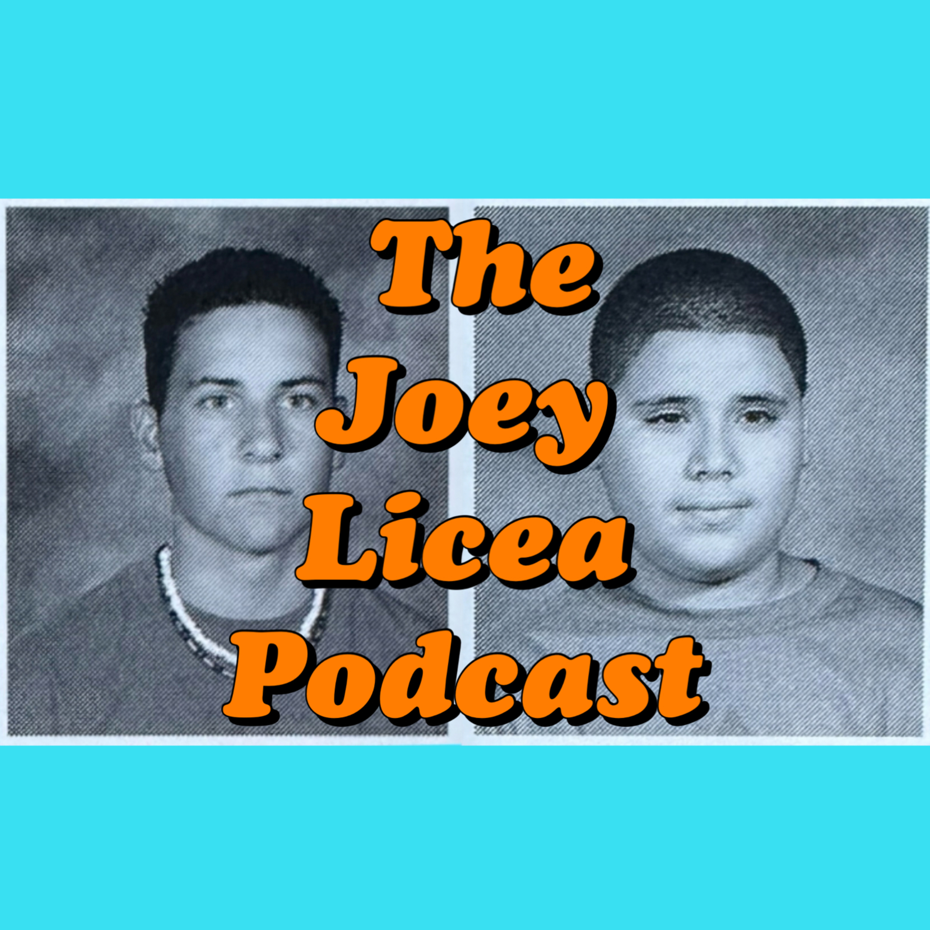 The Joey Licea Podcast
