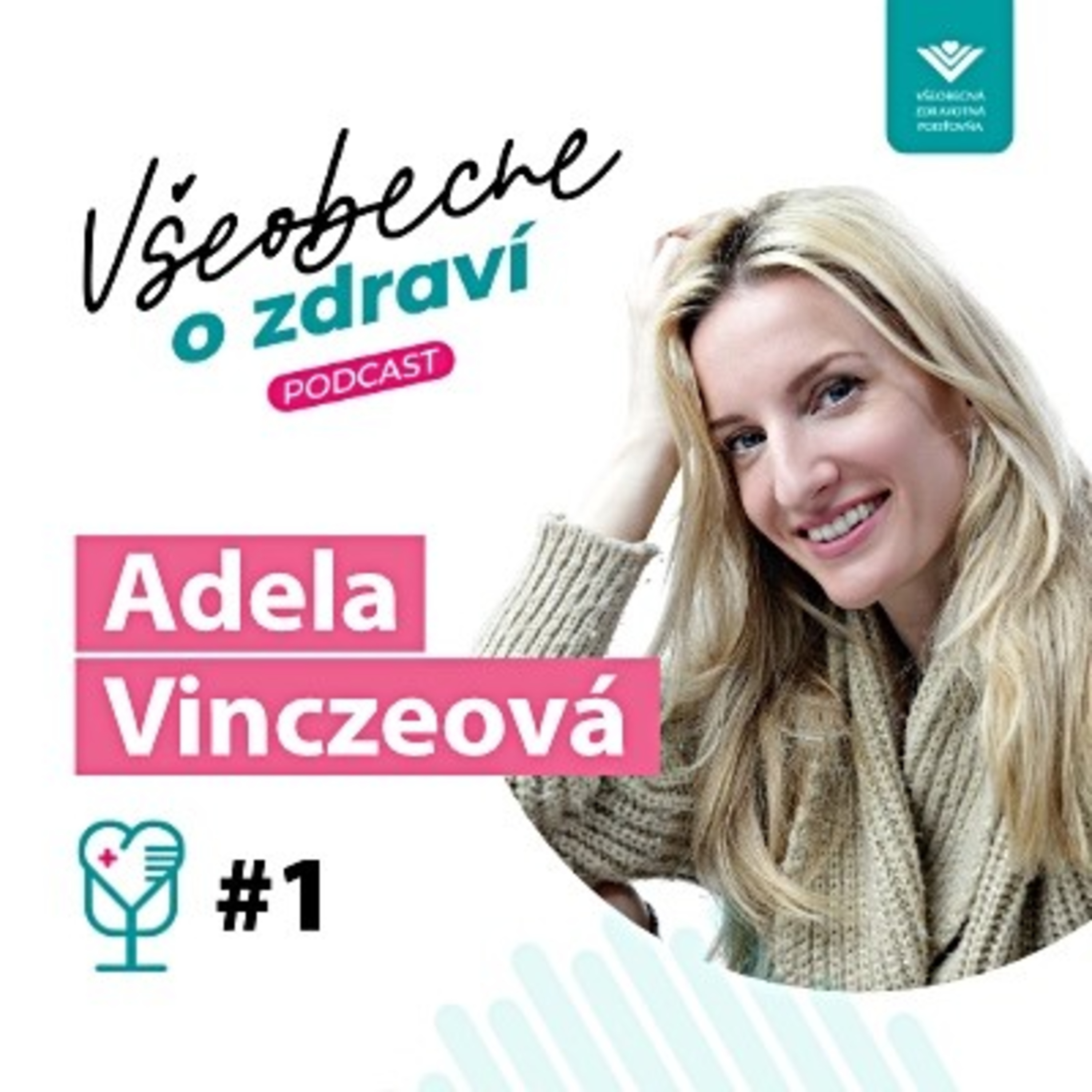 #1 Adela Vinczeová: Som šťastný človek, len občas na to zabúdam episode artwork