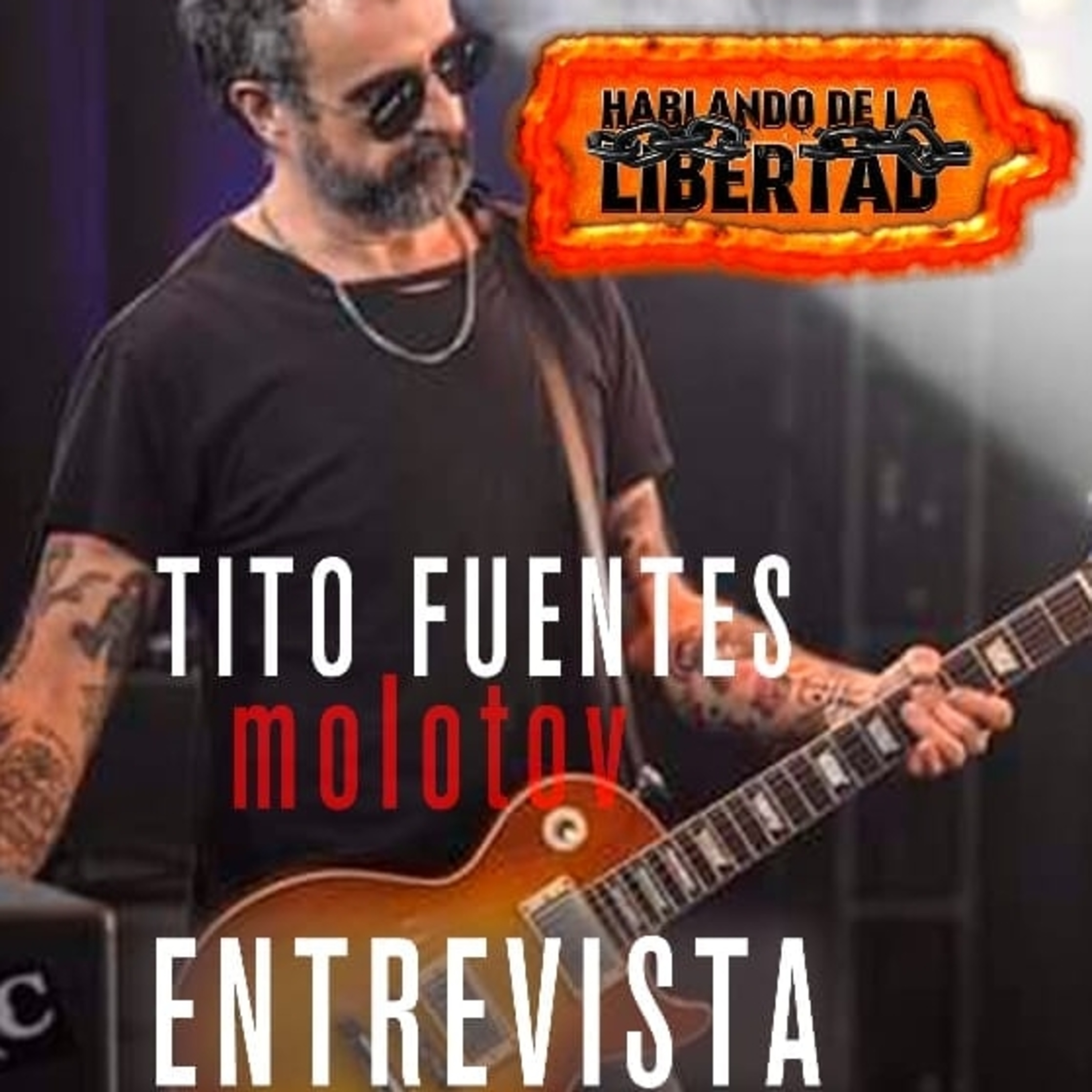 Tito Fuentes (Molotov) en Hablando de la Libertad | Pablo Daniel Tejada episode artwork