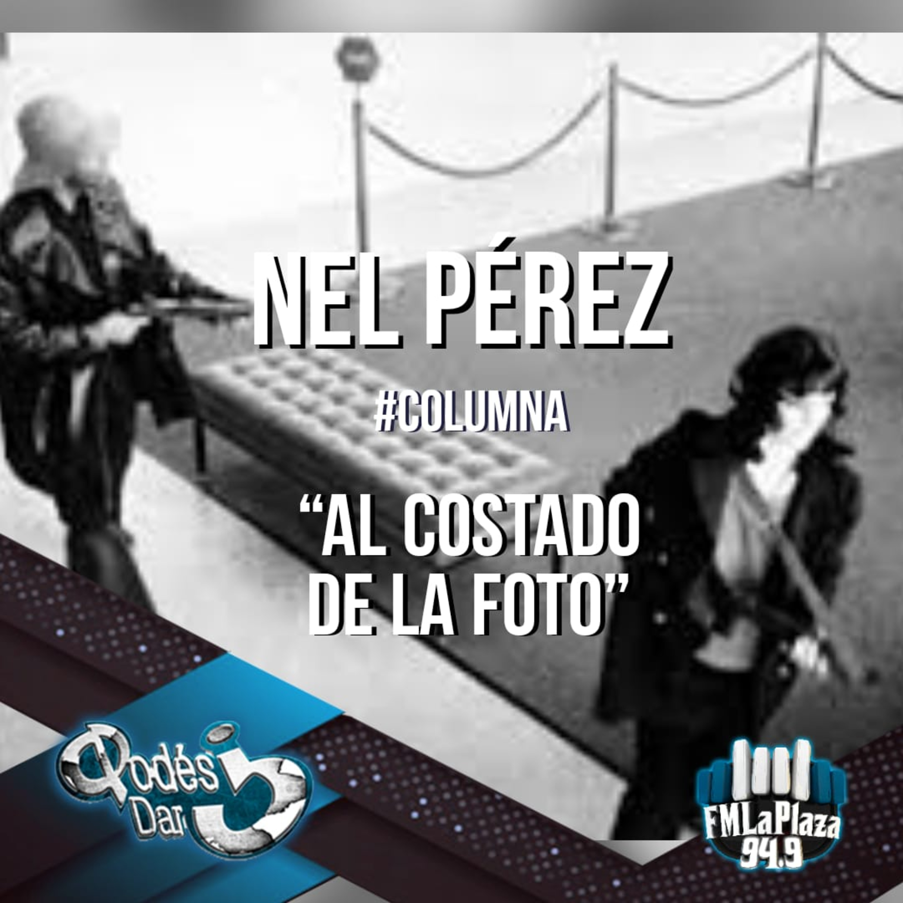 #AlCostadoDeLaFoto - Cap 28 | NEL PEREZ #QuePodesDar episode artwork