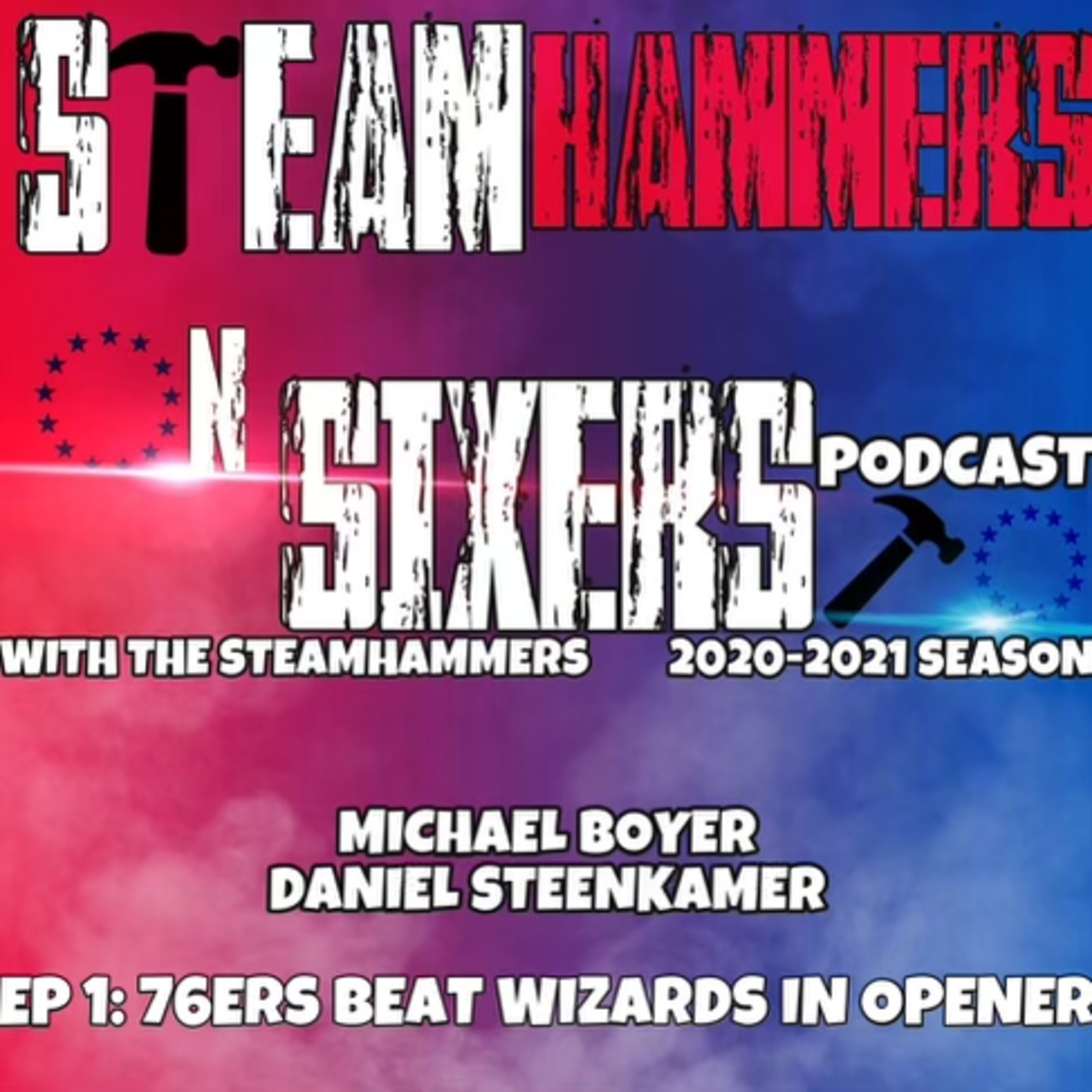 SteamHammers On Sixers | S1 E1