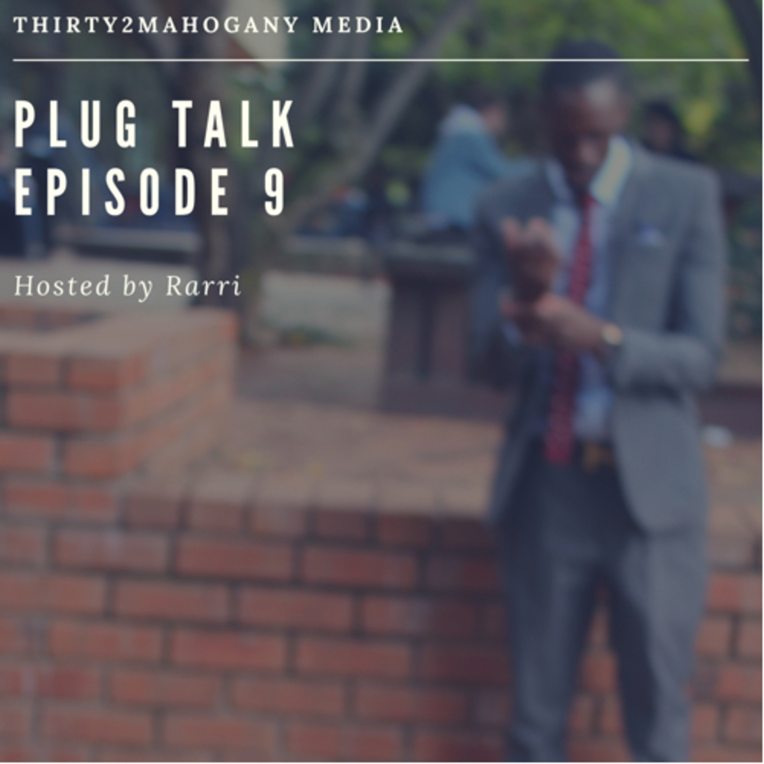 Plug Talk Episode 9 : Time Management