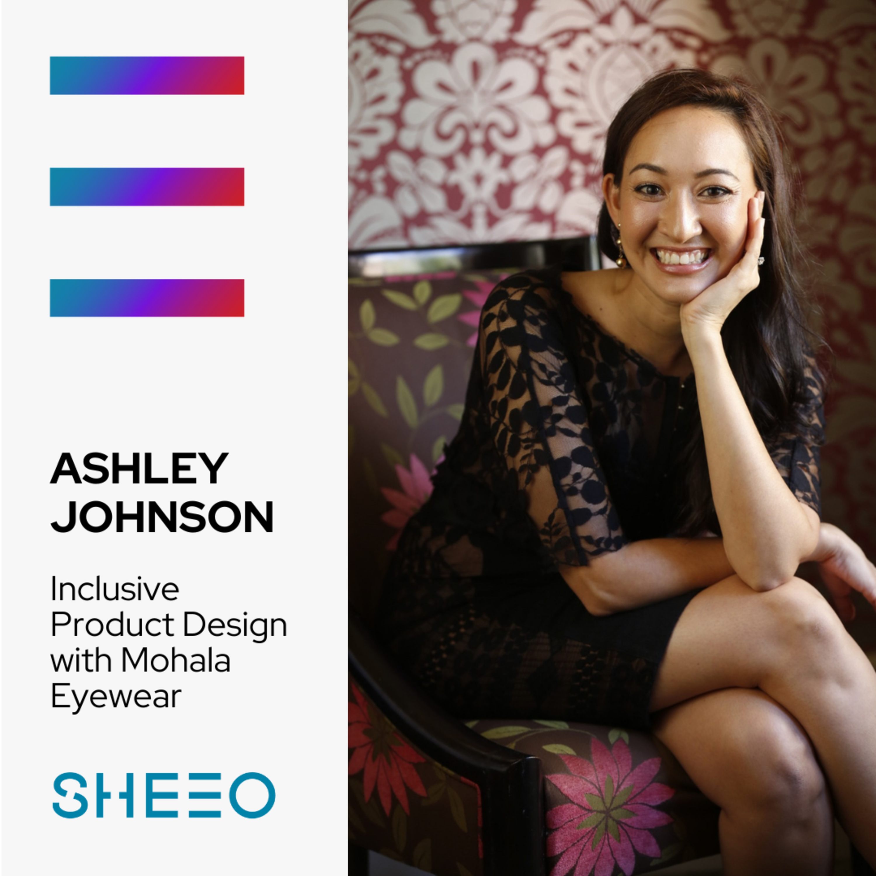 Inclusive Product Design with Ashley Johnson of Mohala Eyewear episode artwork