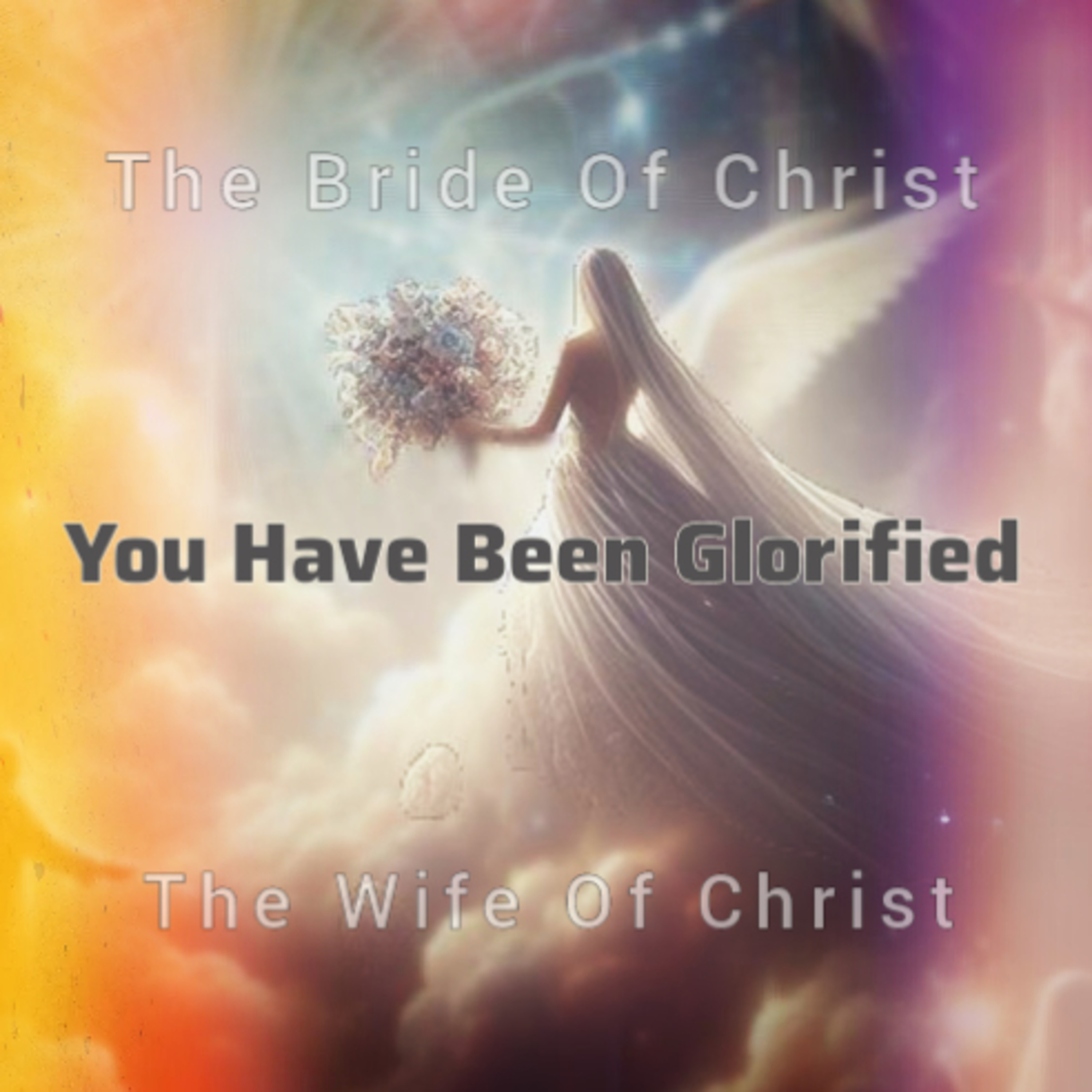 We Are The Bride Of Christ