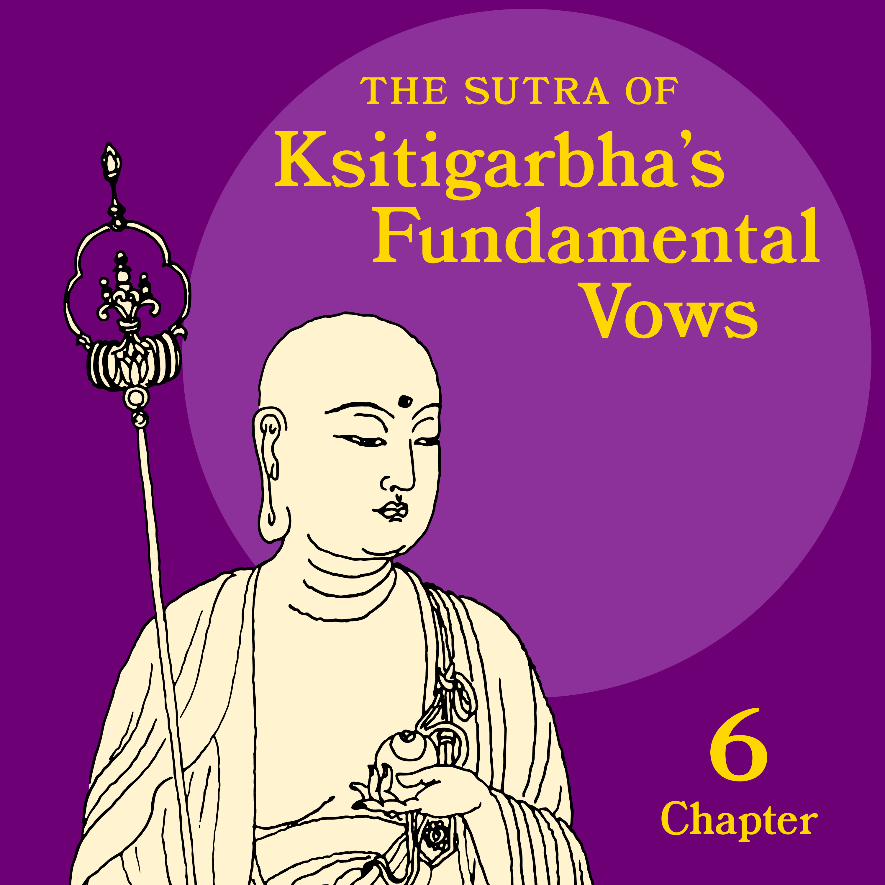 The Sutra of Ksitigarbha\'s Fundamental Vows: A Colloquial Translation