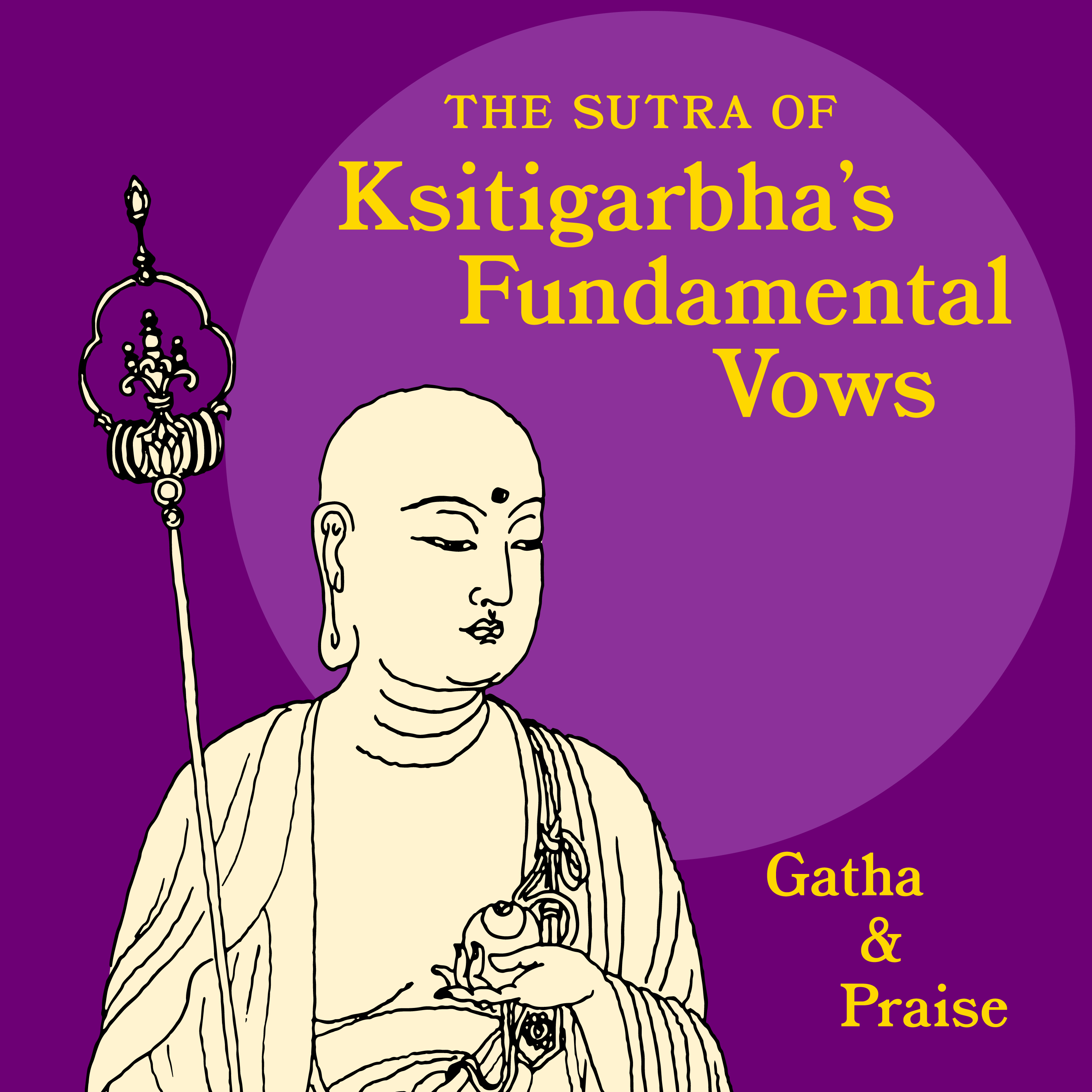 The Sutra of Ksitigarbha\'s Fundamental Vows: A Colloquial Translation
