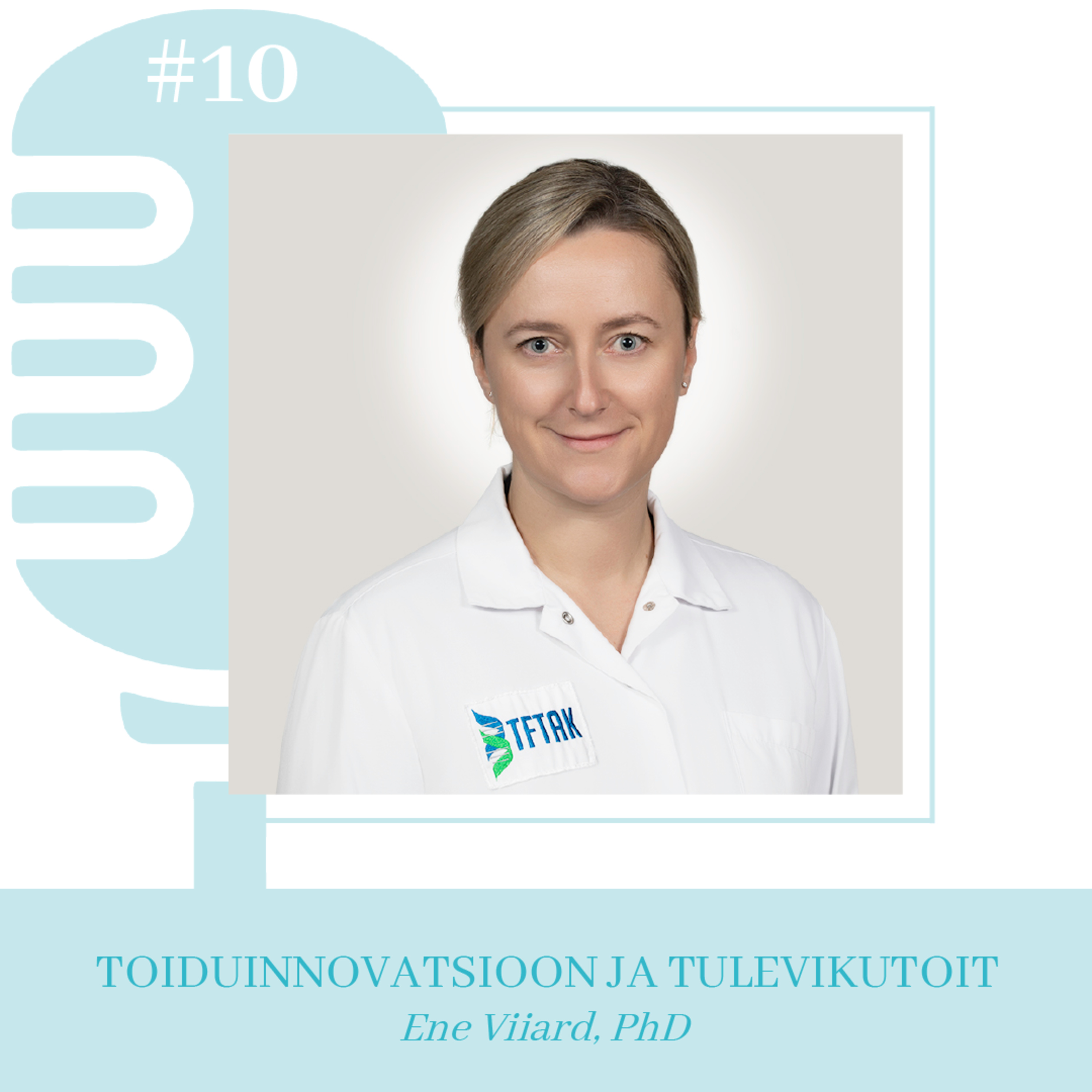 #10 Toiduinnovatsioon ja tulevikutoit. Ene Viiard ja Kaire Rajaver episode artwork