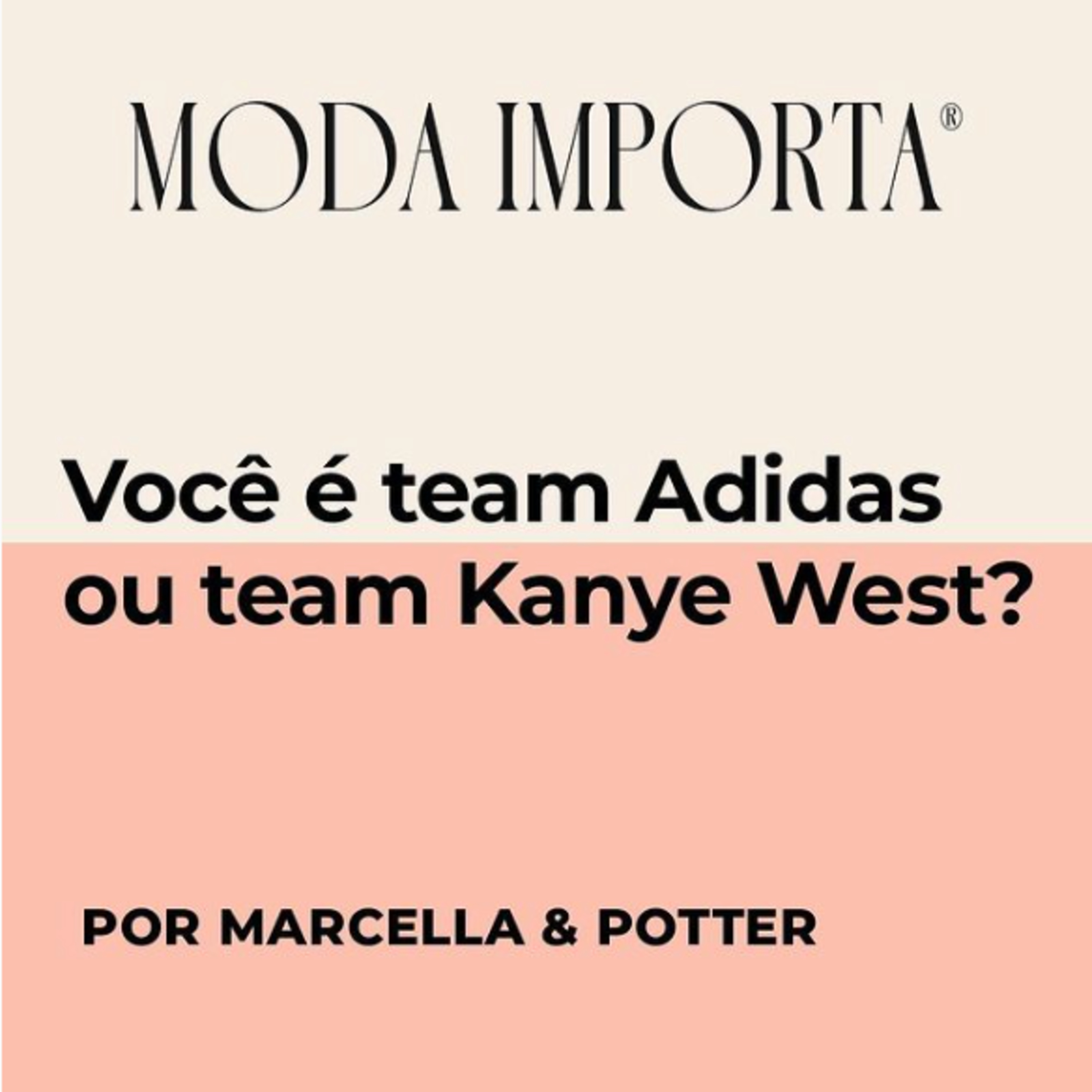 #69 Kanye ex-Adidas e Vestido da Vingança de Diana