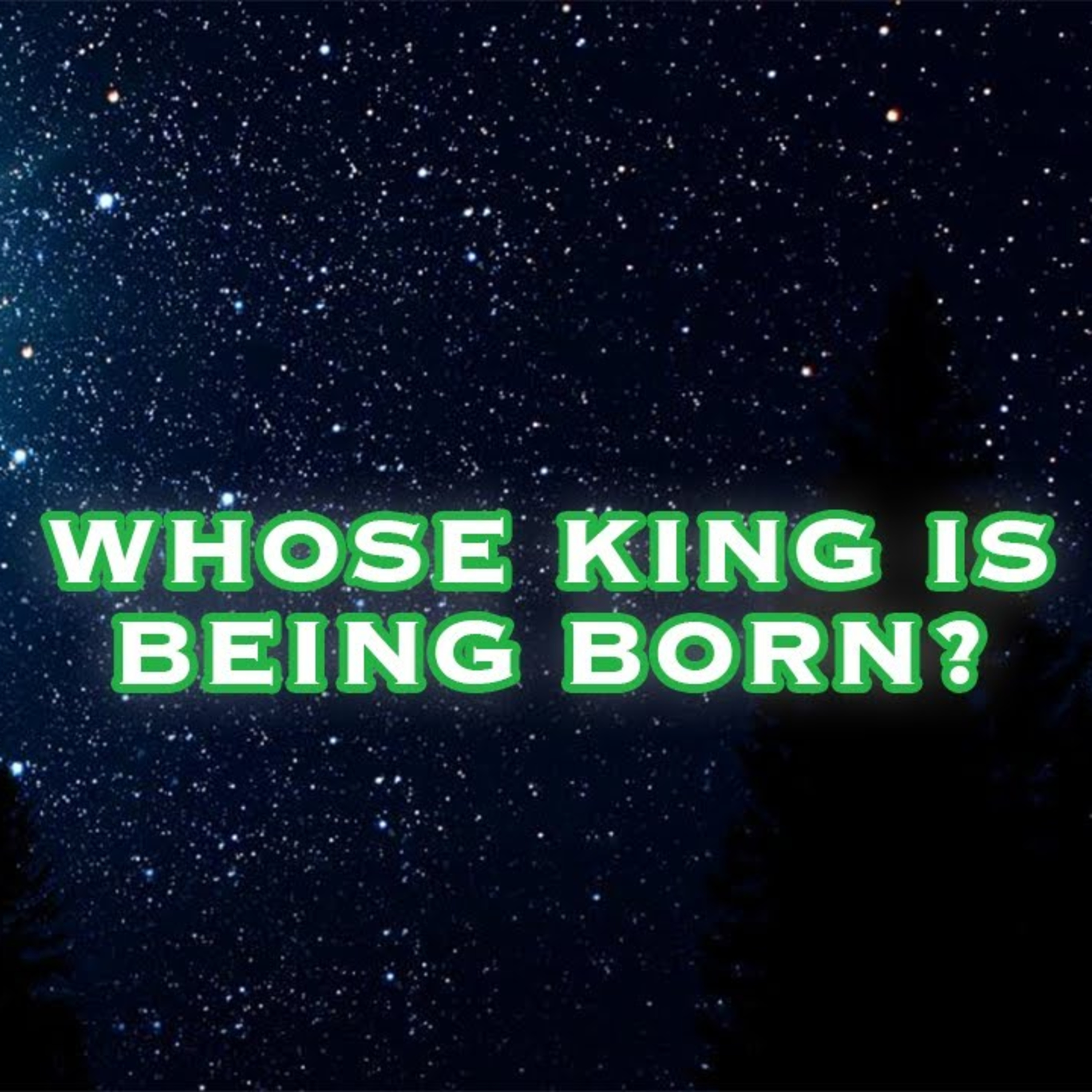 Whose King is Being Born? episode artwork