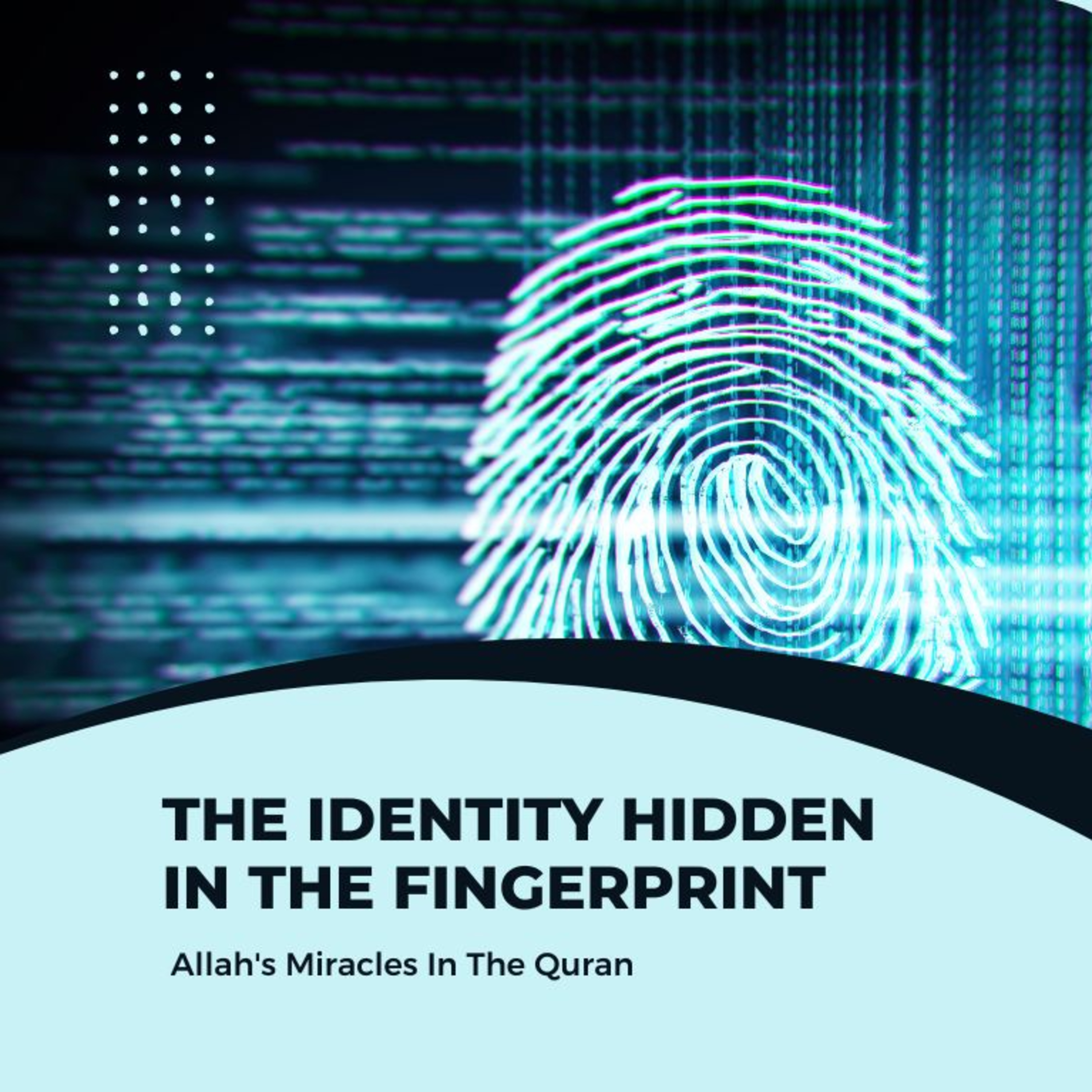 Video 5 - Scientific Miracles in the Quran: The Identity Hidden in the Fingerprint. episode artwork