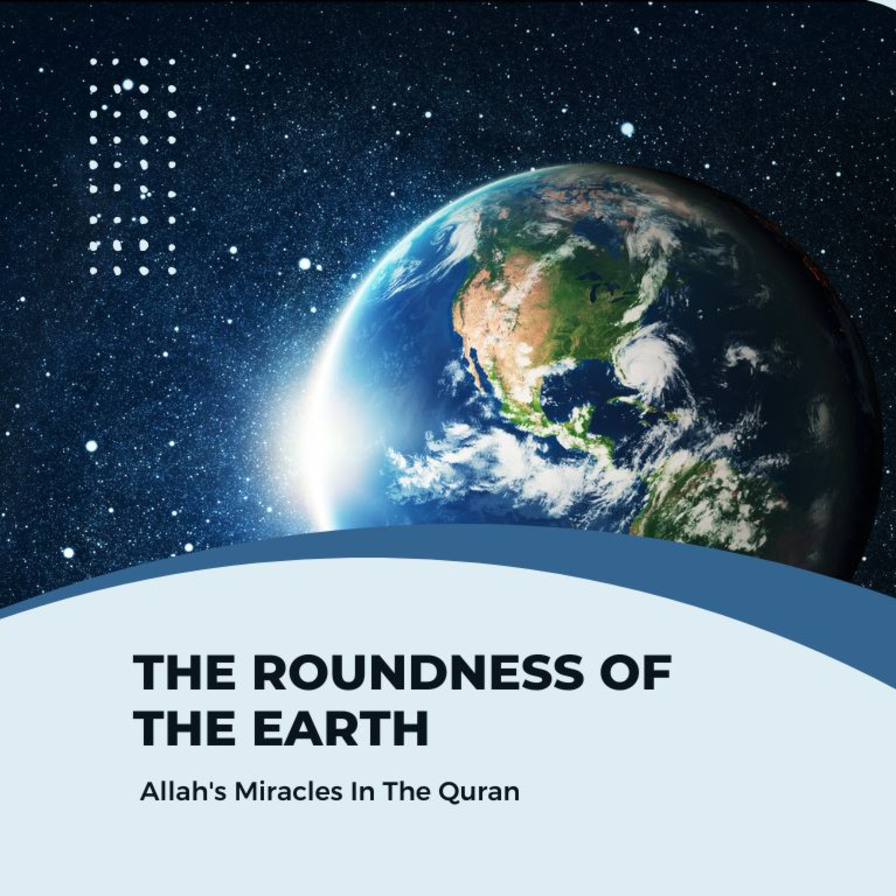 Video 6 - Scientific Miracles in the Quran: The Roundness of the Earth episode artwork