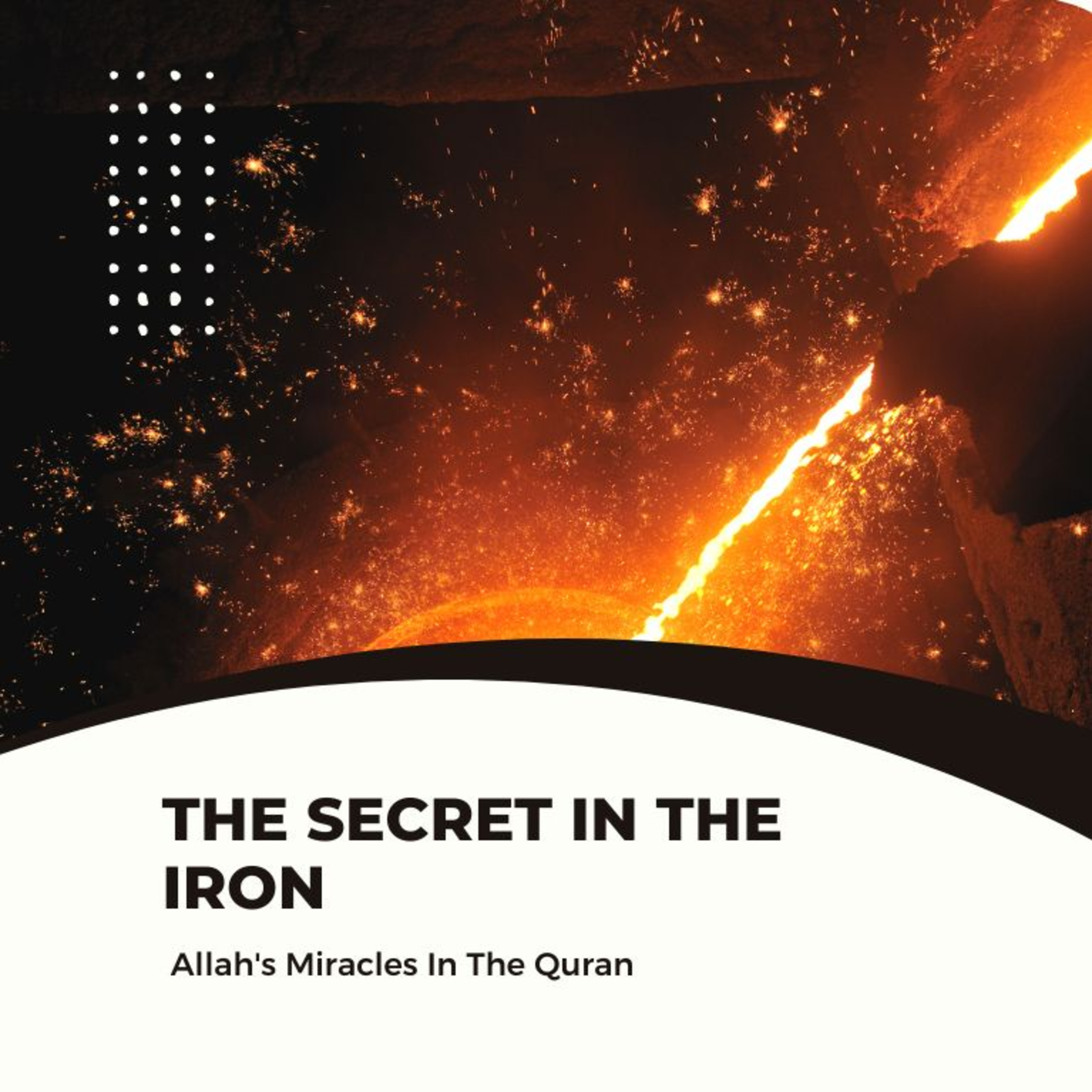 Video 11 - Scientific Miracles in the Quran: The secret in the iron. episode artwork