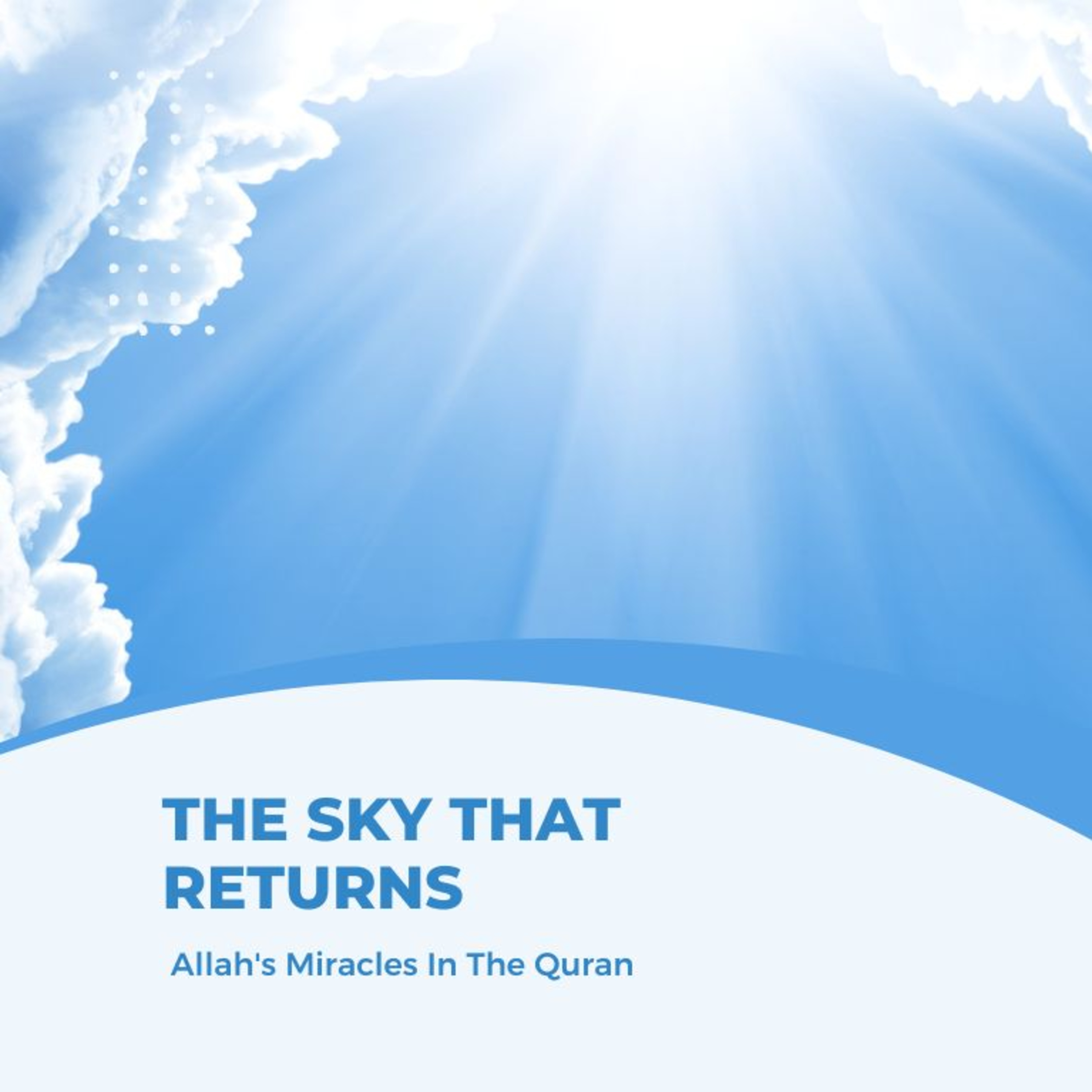 Video 13 - Scientific Miracles in the Quran: The Sky that Returns episode artwork