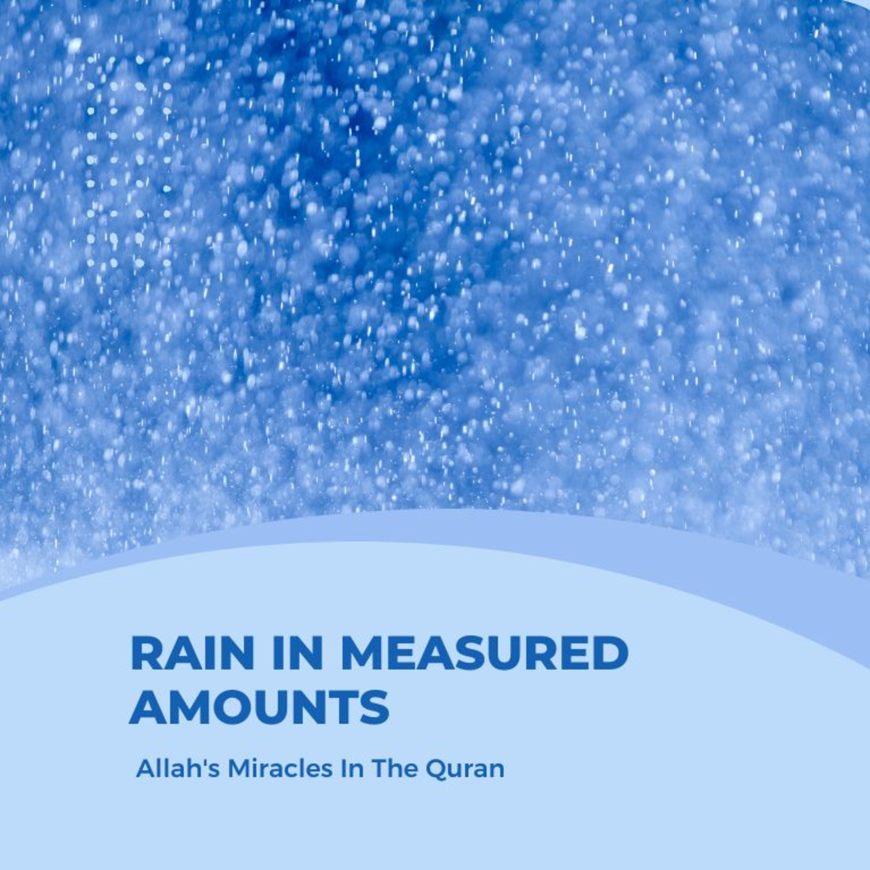 Video 17 - Scientific Miracles in the Quran: Rain in Measured Amounts episode artwork