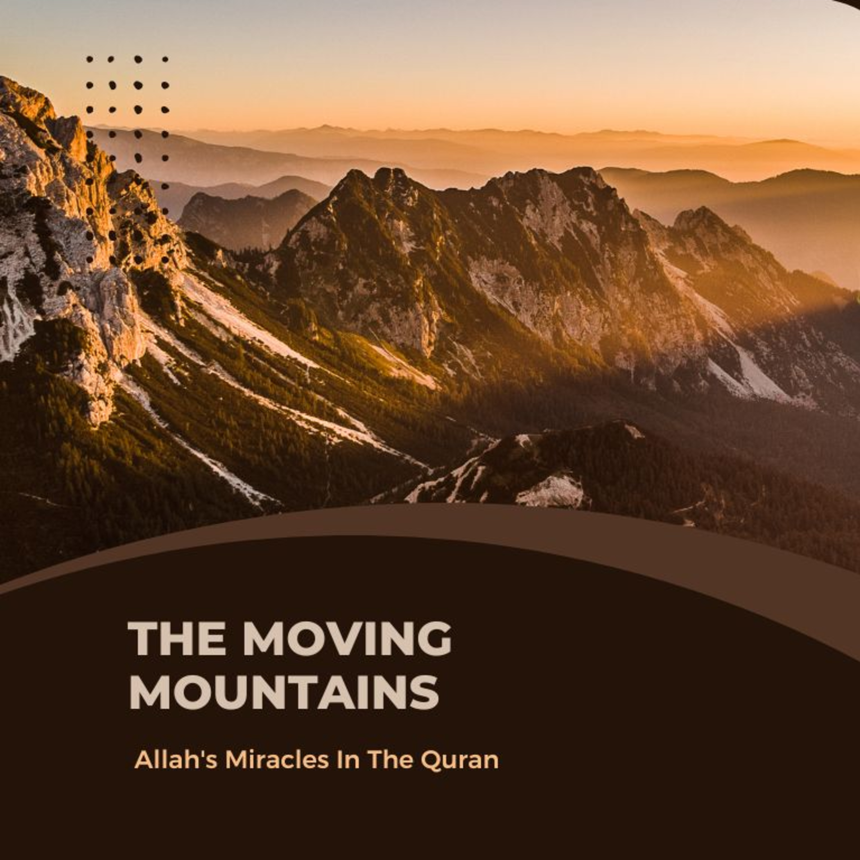 Video 24 - Scientific Miracles of the Quran 2 - The Moving Mountains episode artwork