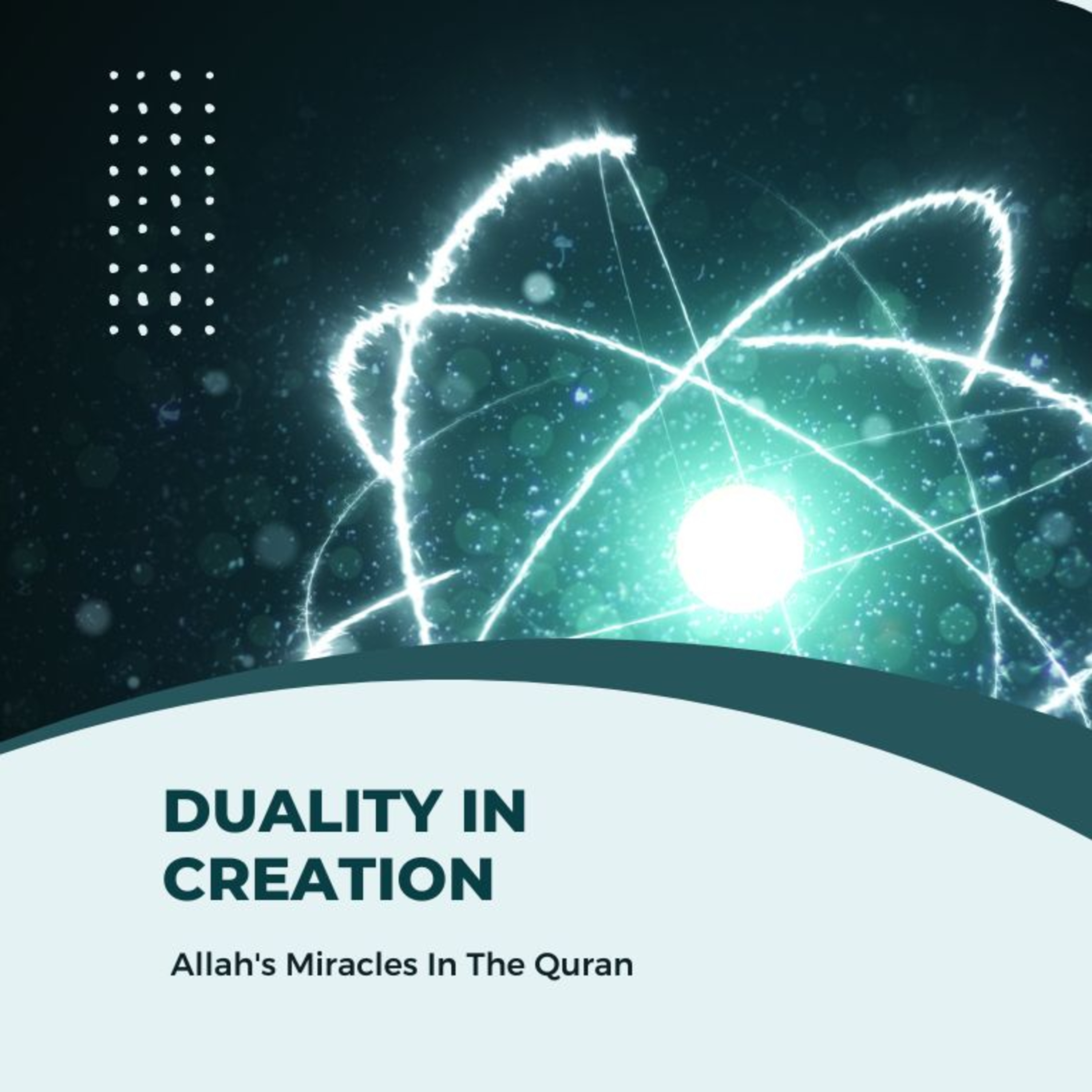 Video 26 - Scientific Miracles of the Quran 2 - Duality in Creation episode artwork