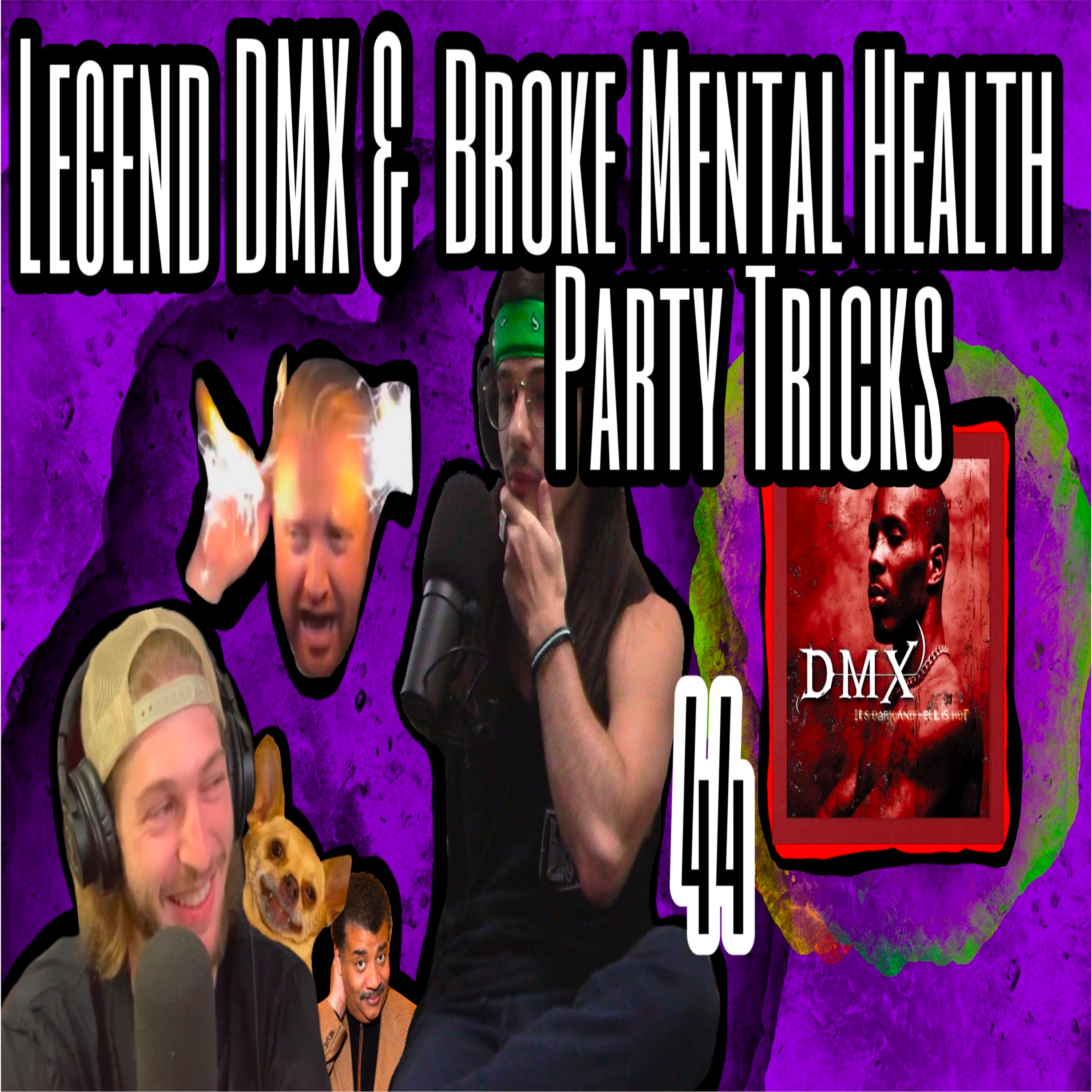 Legend DMX & Broke Mental Health Party Tricks: Broke Knock Life 44 episode artwork