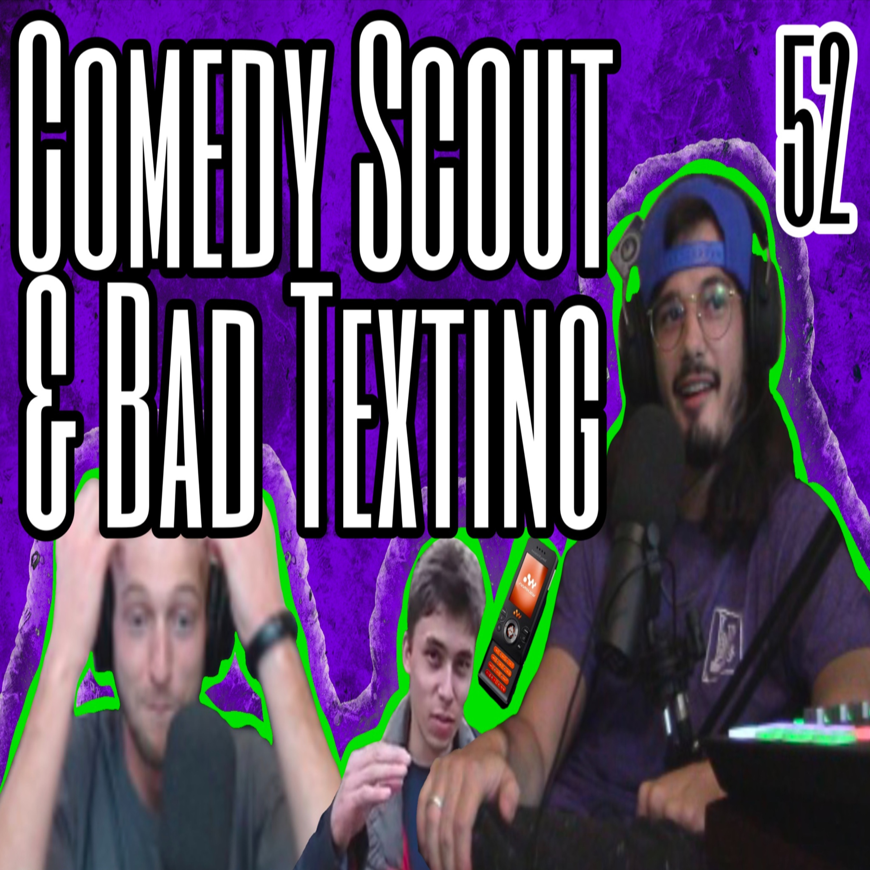 Comedy Scout & Bad Texting: Broke Knock Life 52 episode artwork