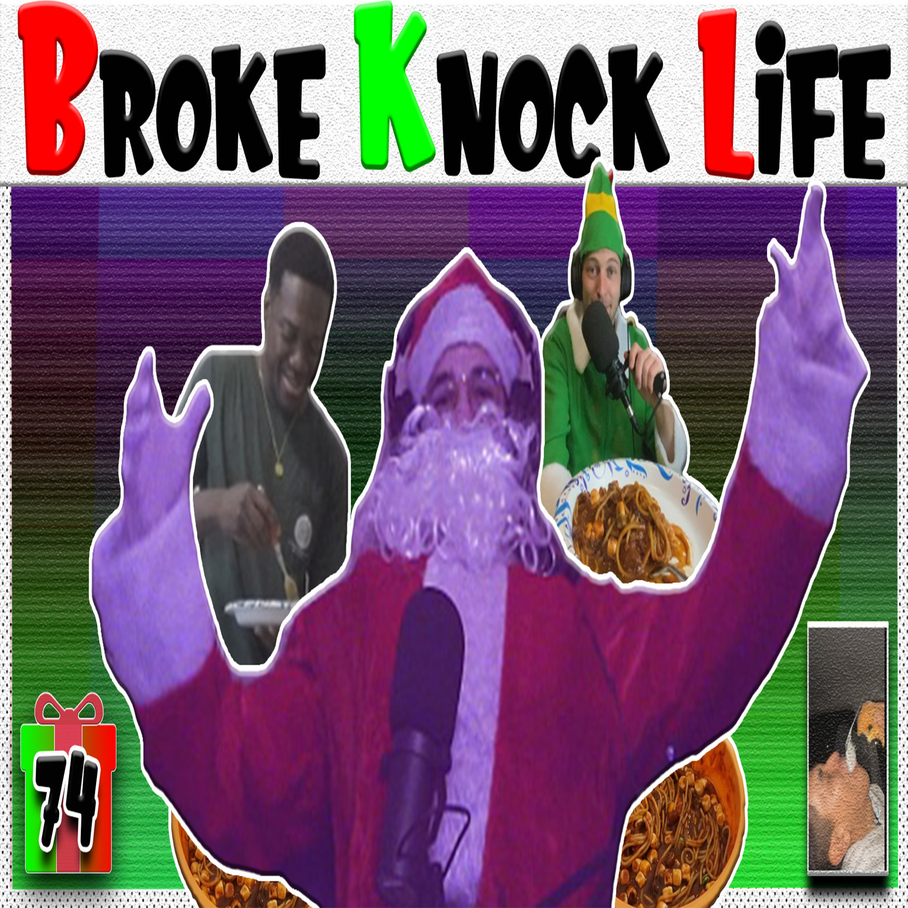 Elf Spaghetti and a Cringey Ladsmas: Broke Knock Life 74 episode artwork