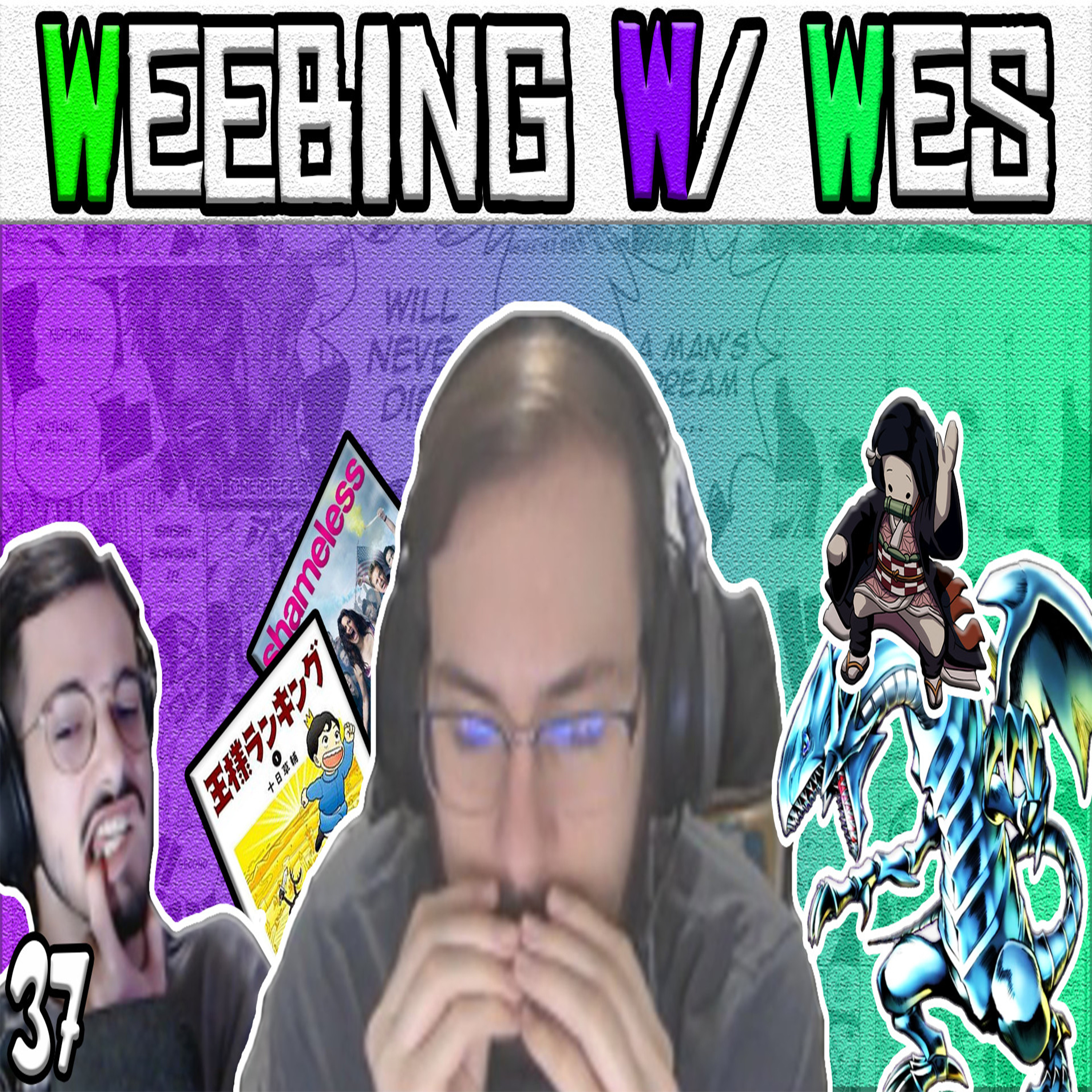 Nezuko Rampage and Tooth Decay: Weebing w/ Wes 37 episode artwork