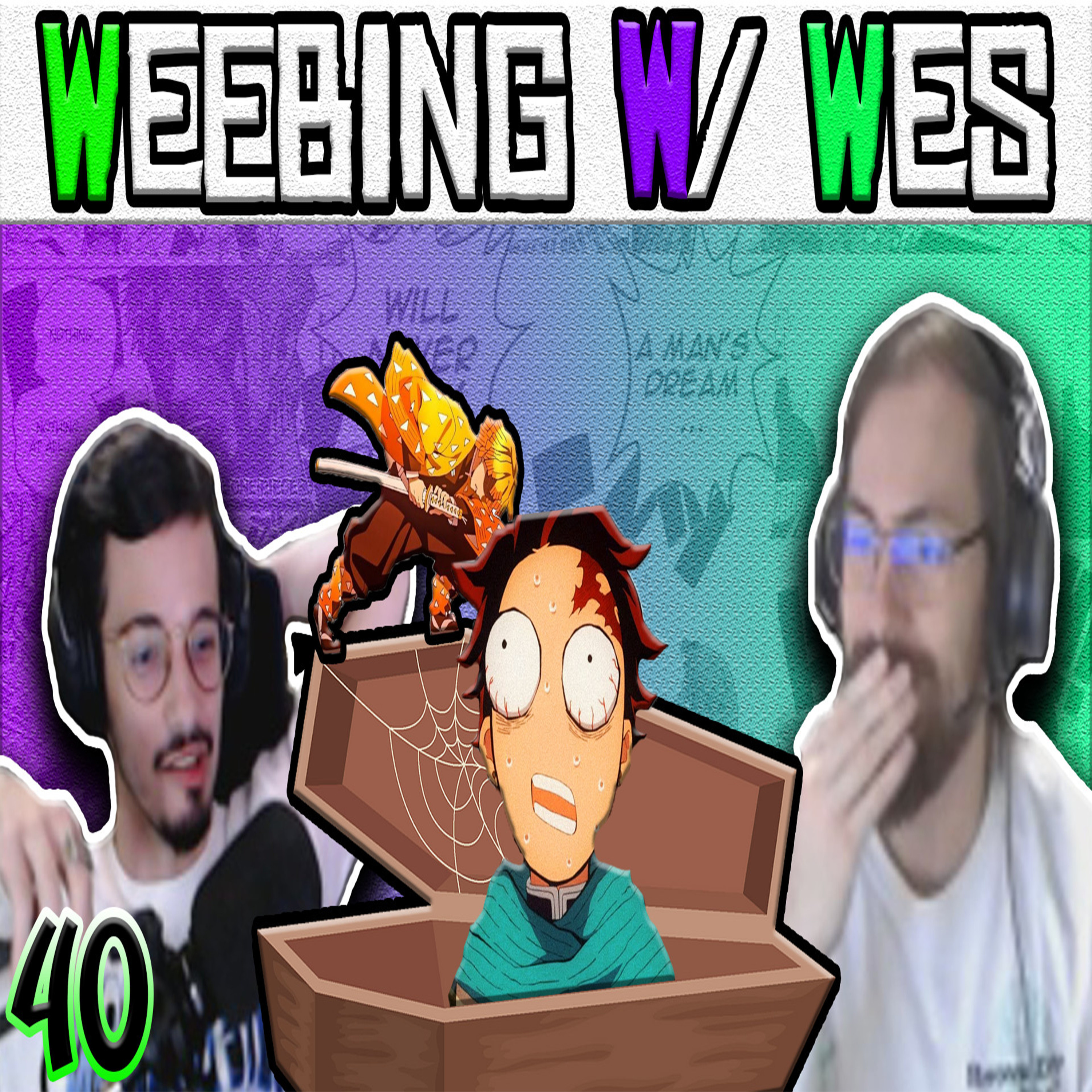 Dragonball Demon Slayer and Elden Ring Blows: Weebing w/ Wes 40 (VIDEO) episode artwork