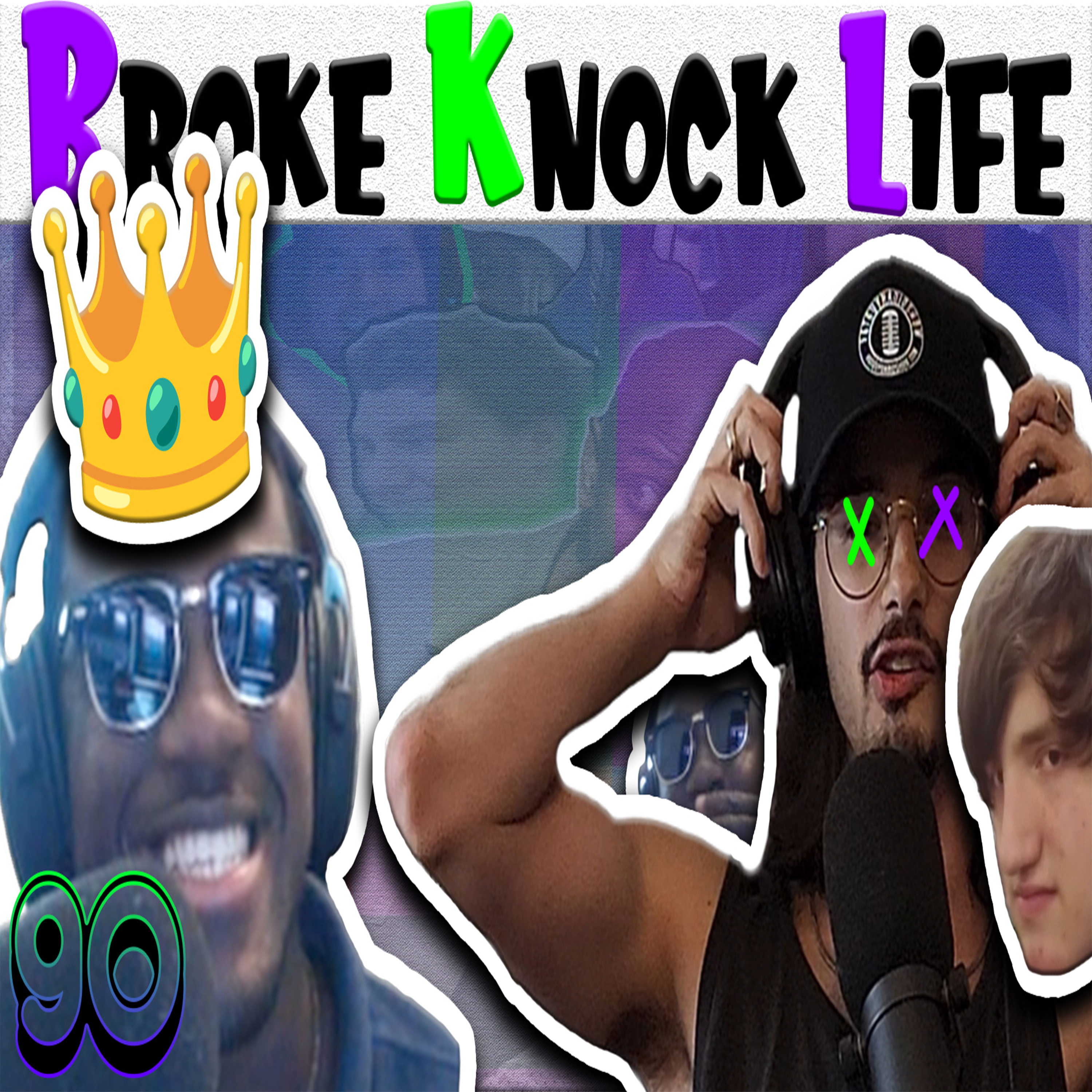 THE KING ARRIVES & the Finest Cringe: Broke Knock Life 90 episode artwork