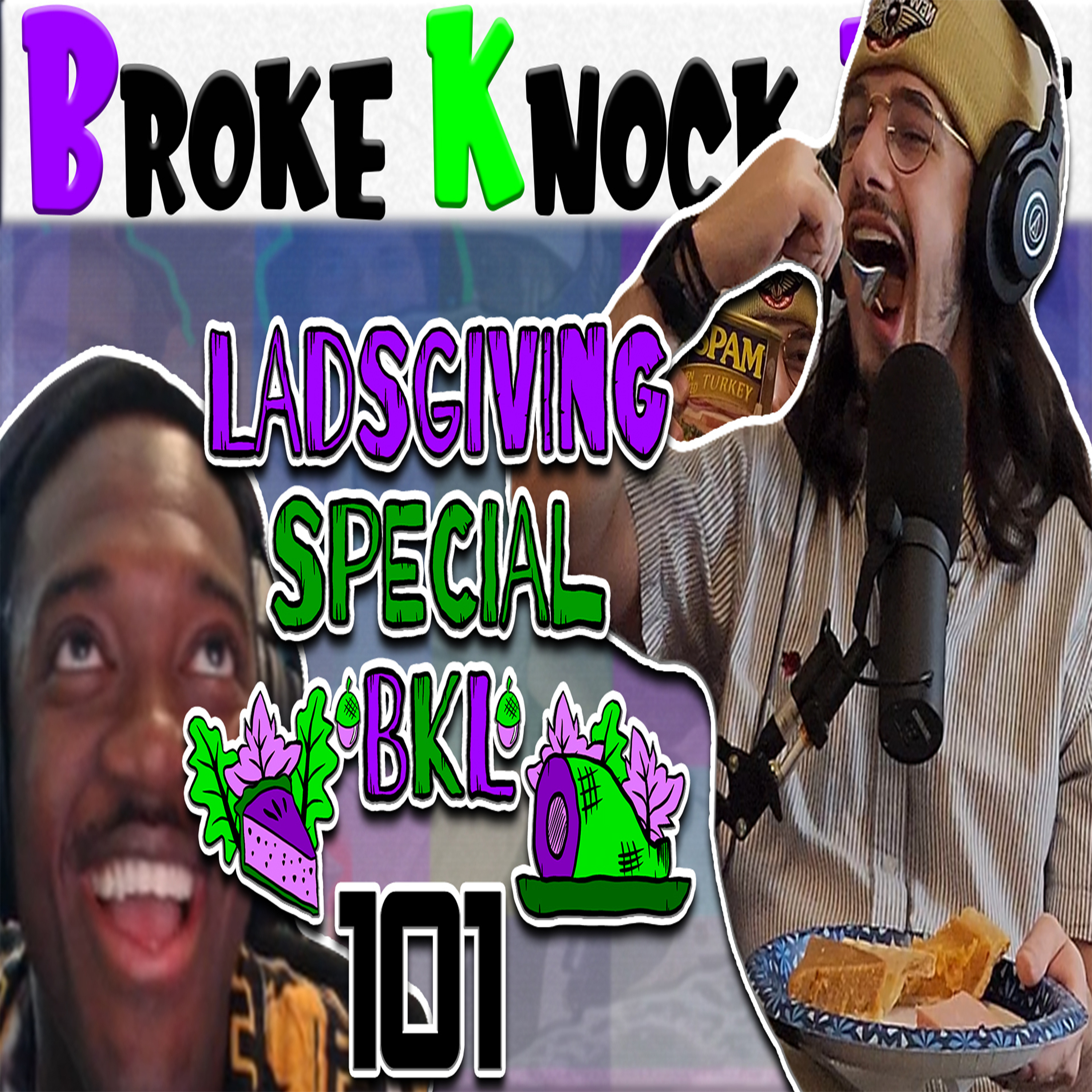 Ladsgiving 3.0: Broke Knock Life 101 episode artwork