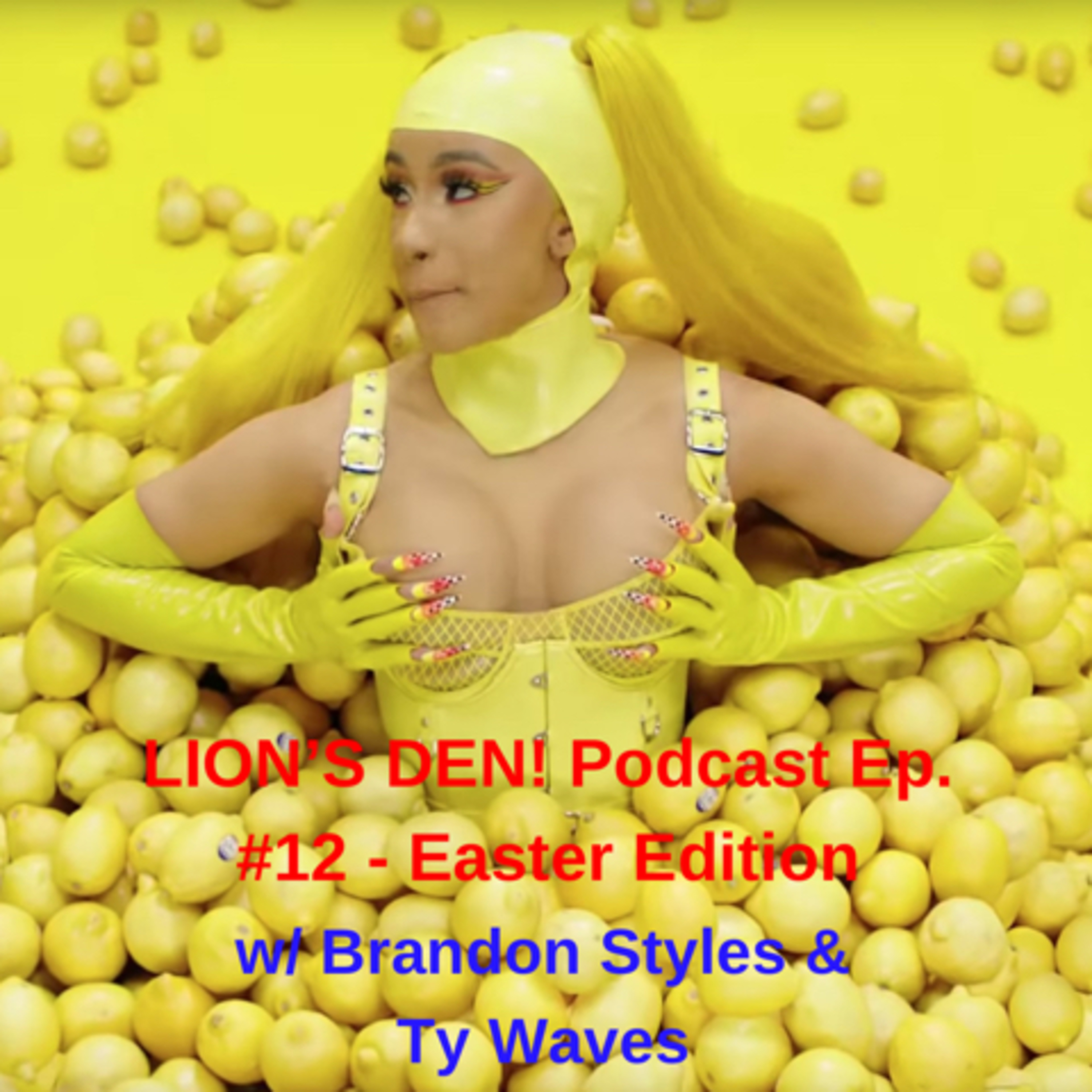 LION’S DEN! Podcast Ep. #12 - Easter Edition