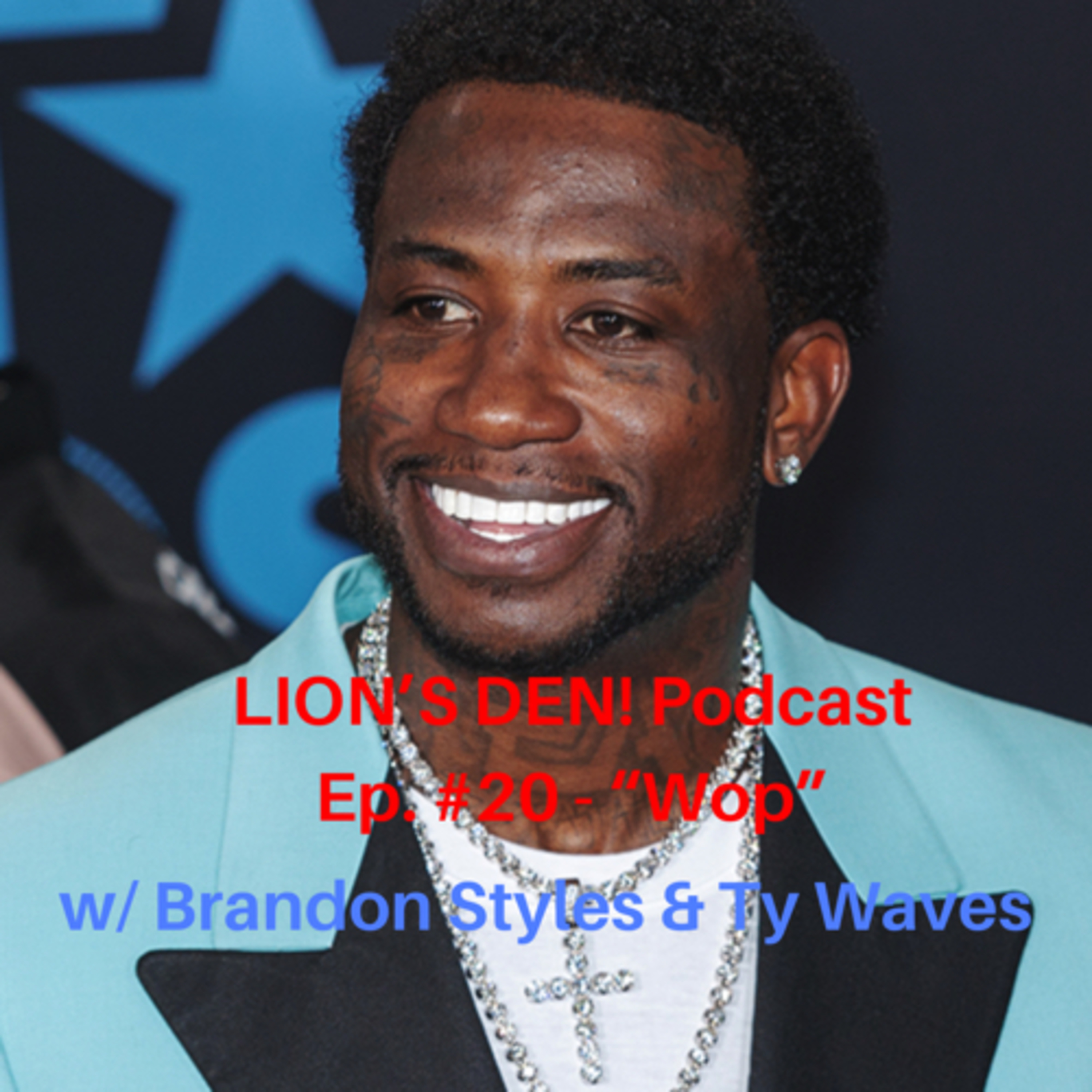LION’S DEN! Podcast Ep. #20 - “Wop”