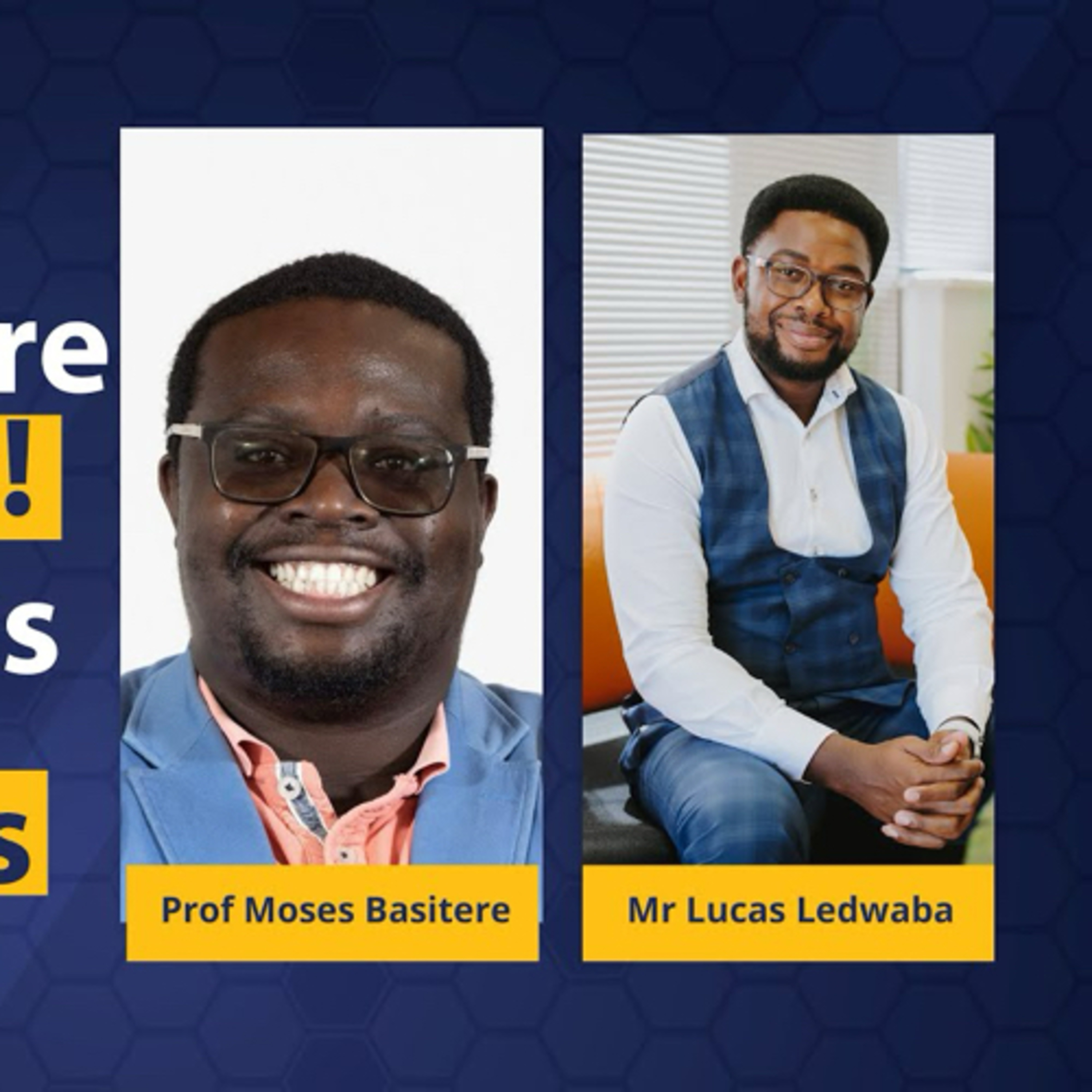 Career Masterclass 2 Prof Basitere & CEO Ledwaba