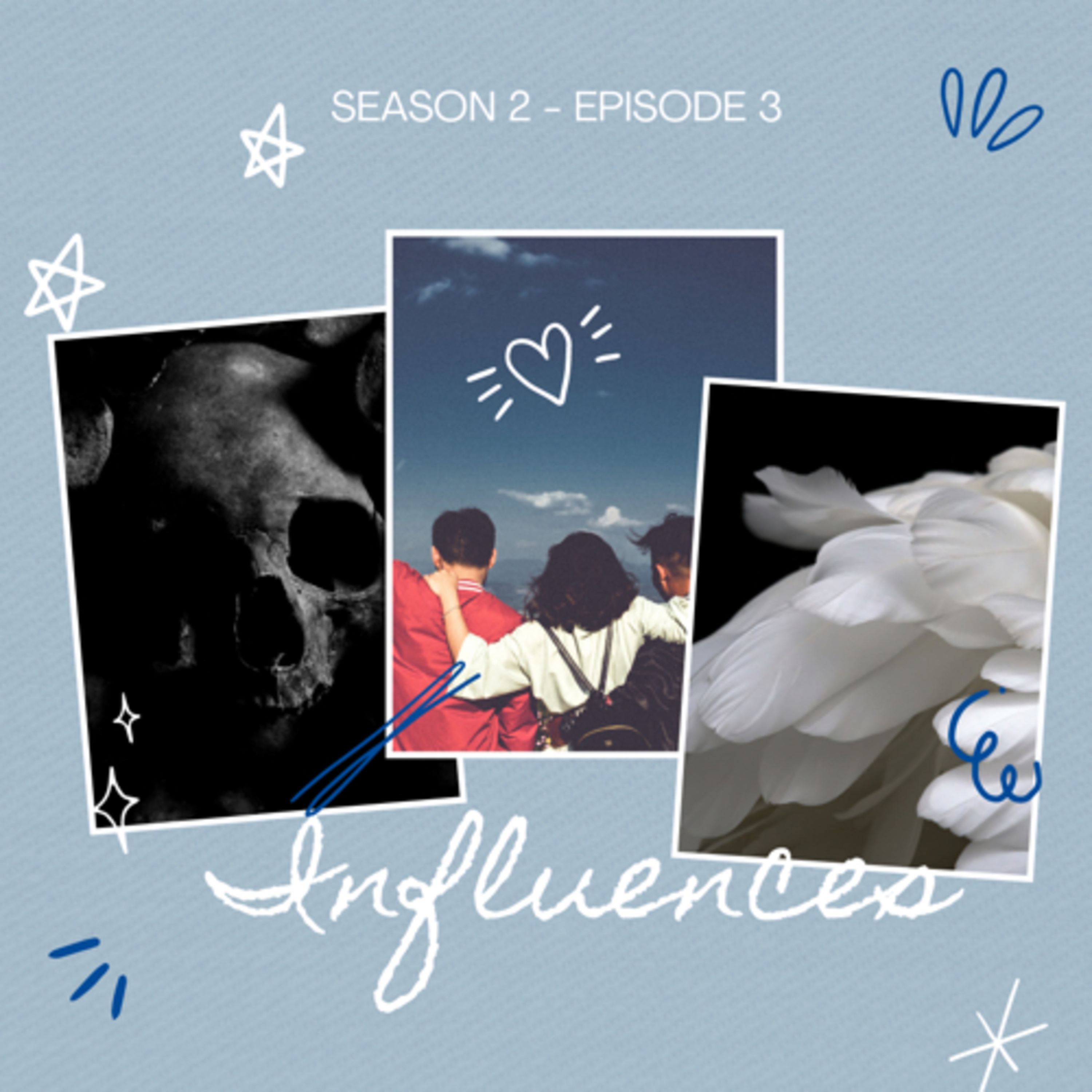 S2Ep3- Influences episode artwork