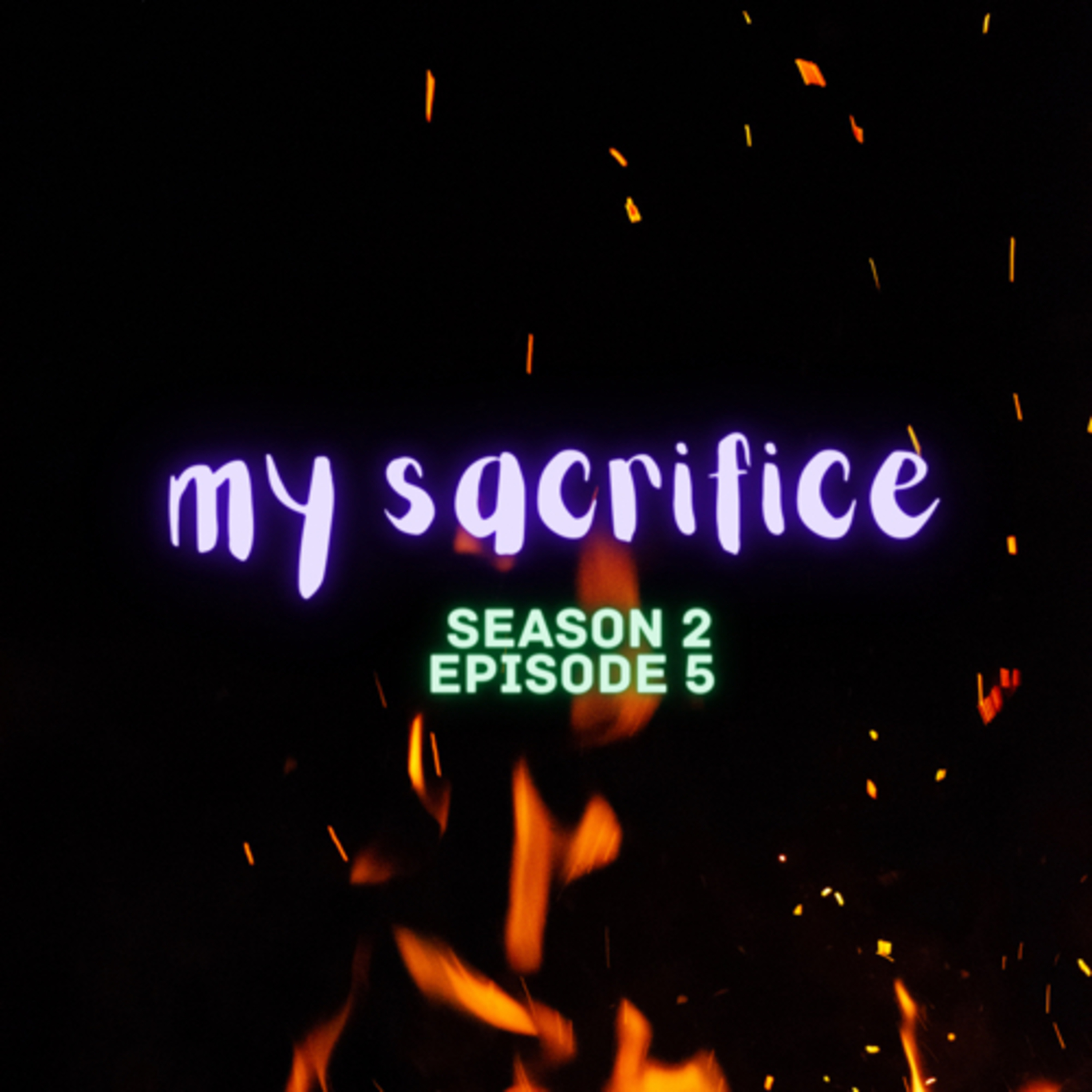 S2Ep5- My Sacrifice episode artwork