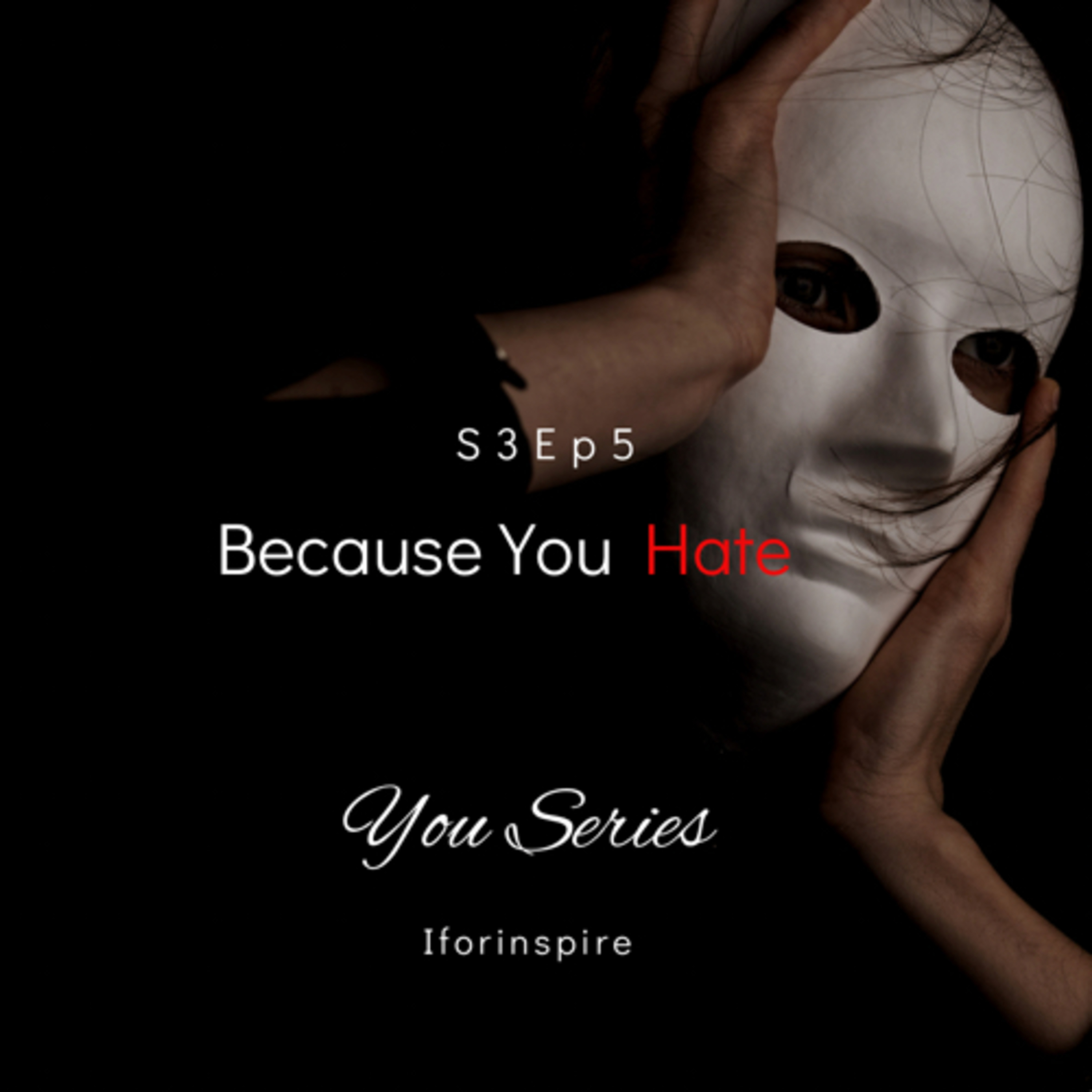 S3Ep5- Because You Hate episode artwork