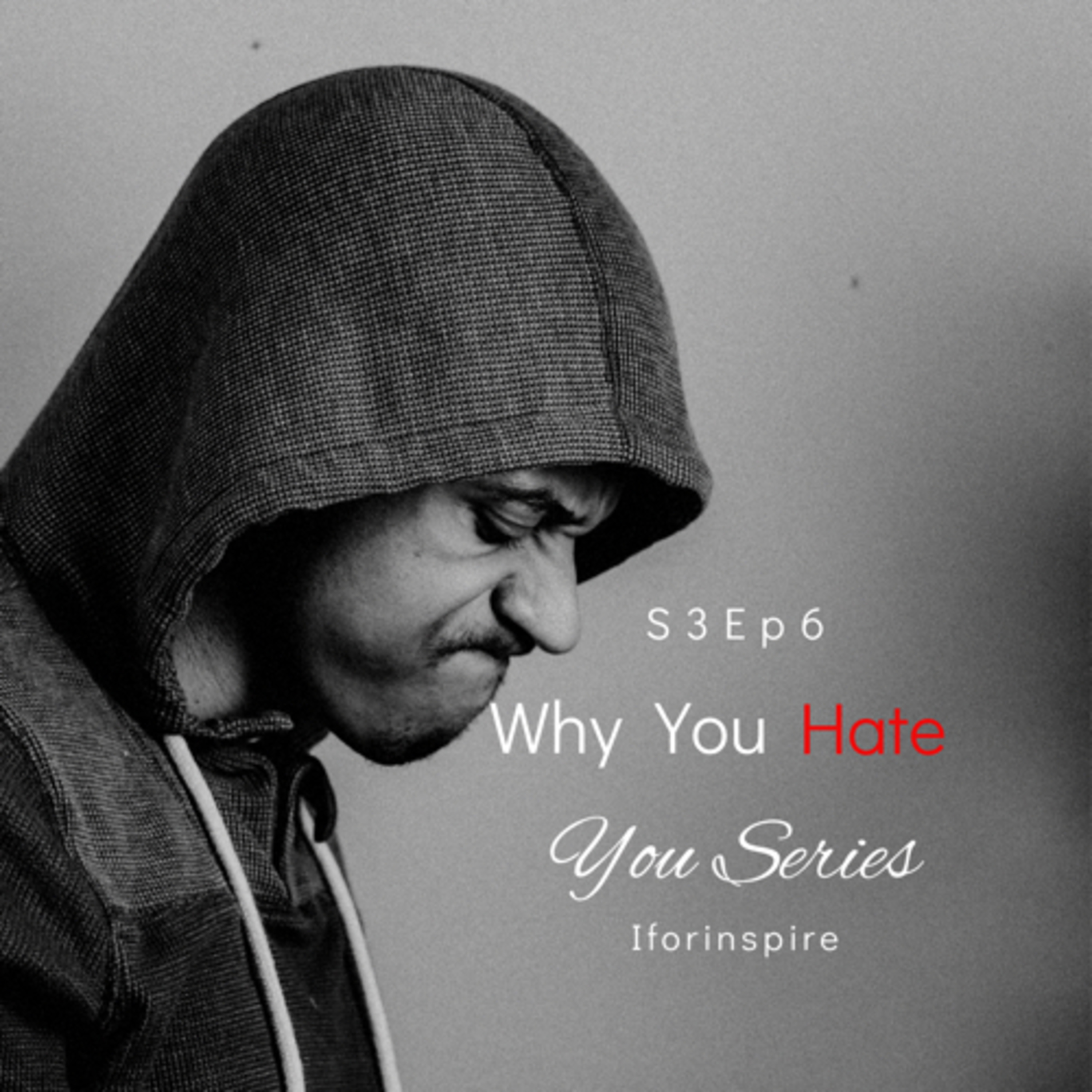 S3Ep6- Why You Hate episode artwork