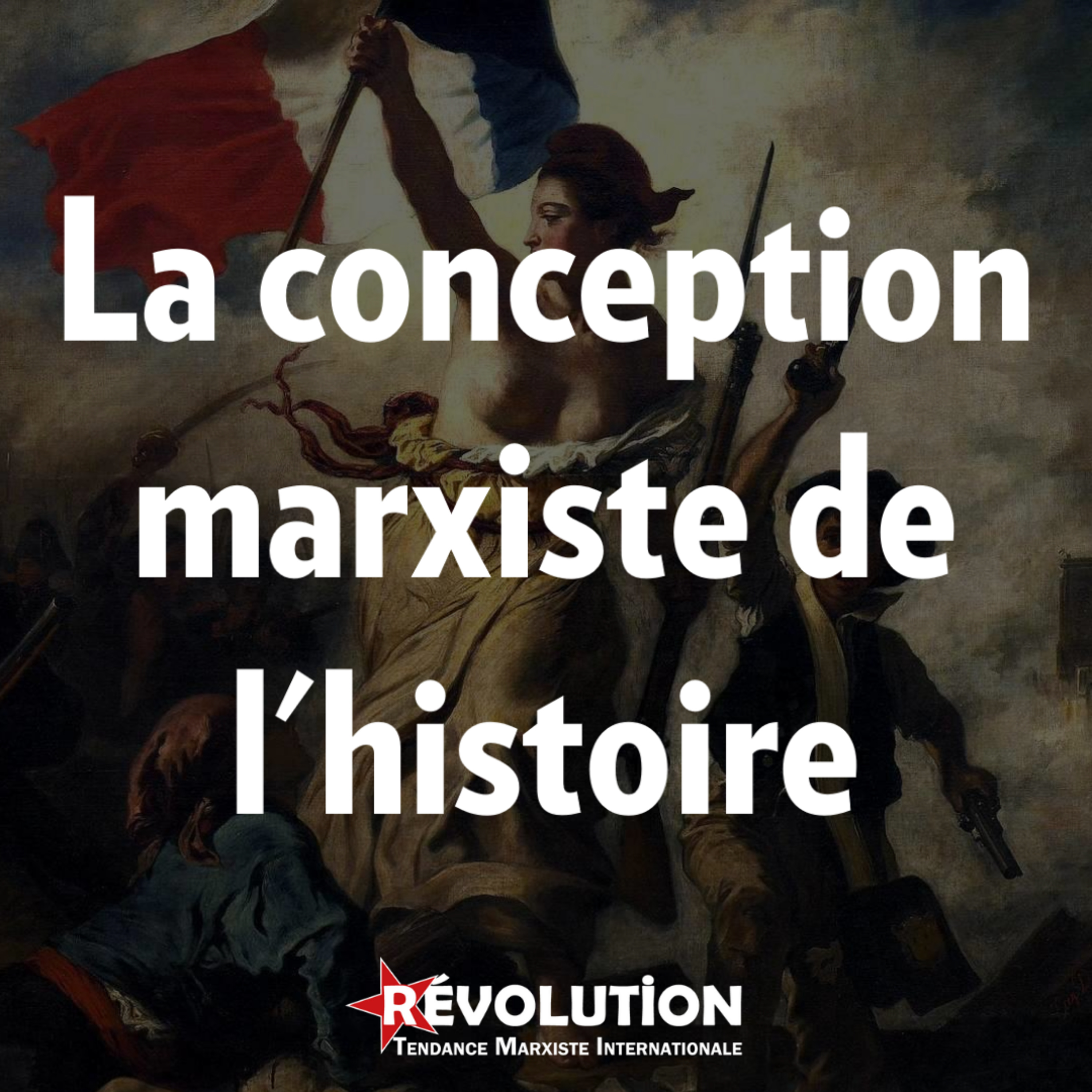 La conception marxiste de l'histoire