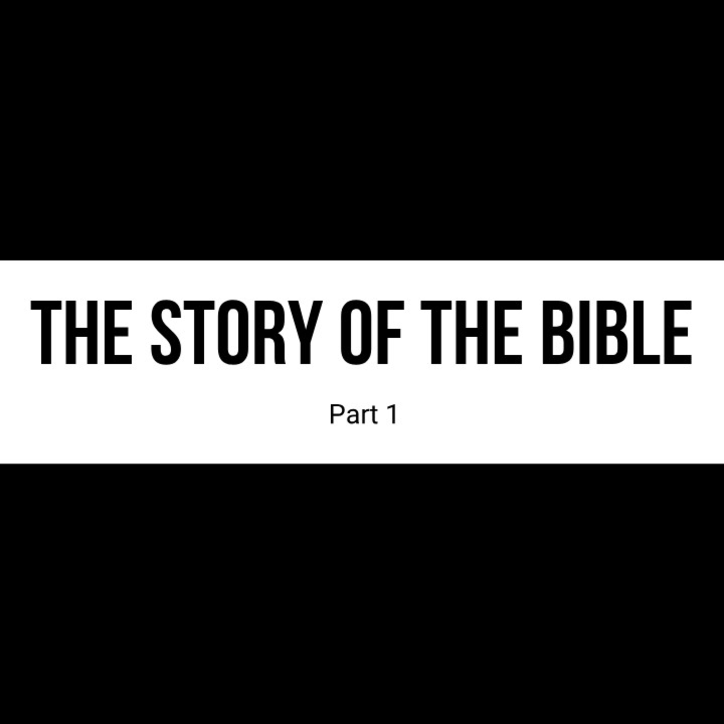The Story of the Bible Part One episode artwork