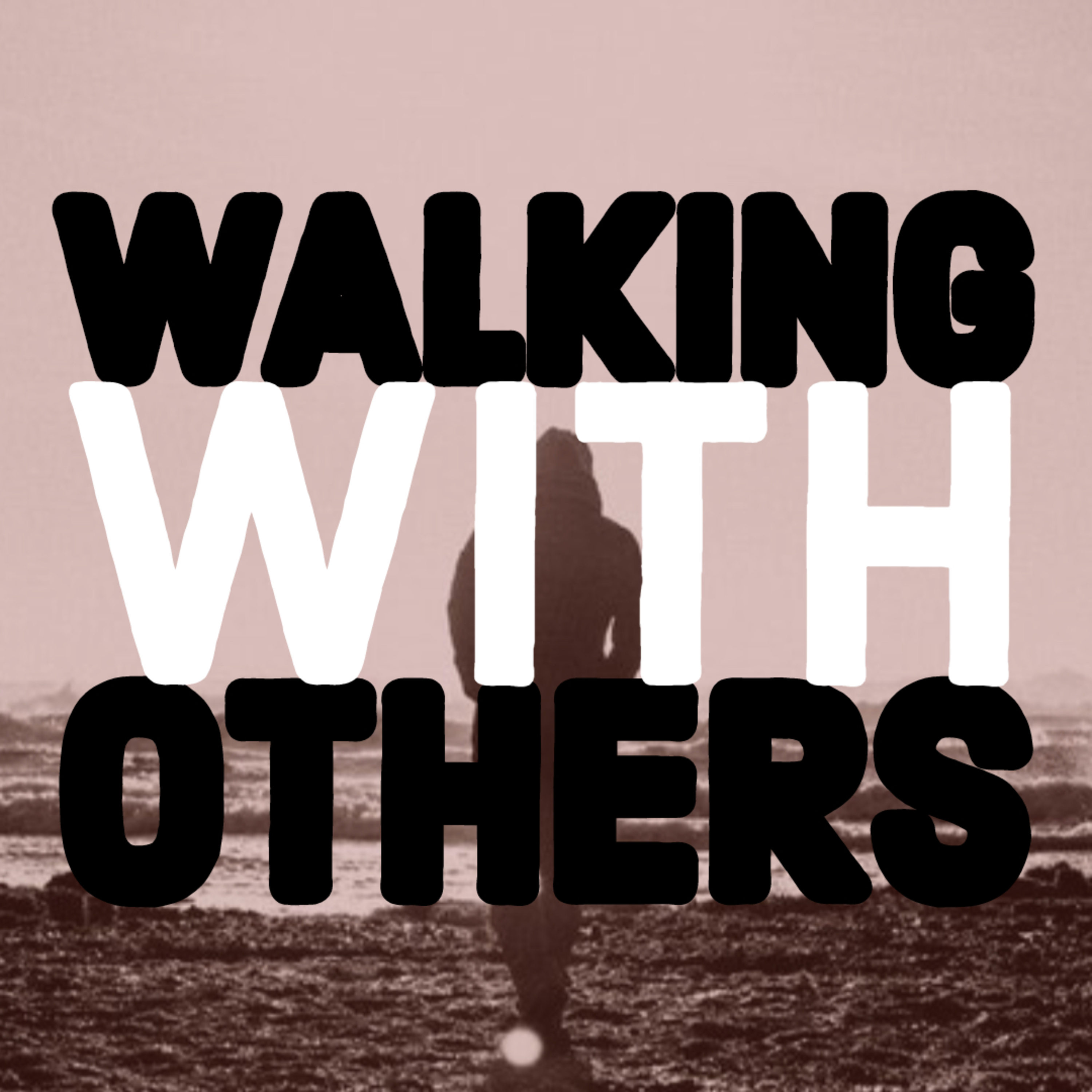 Walking With Others episode artwork
