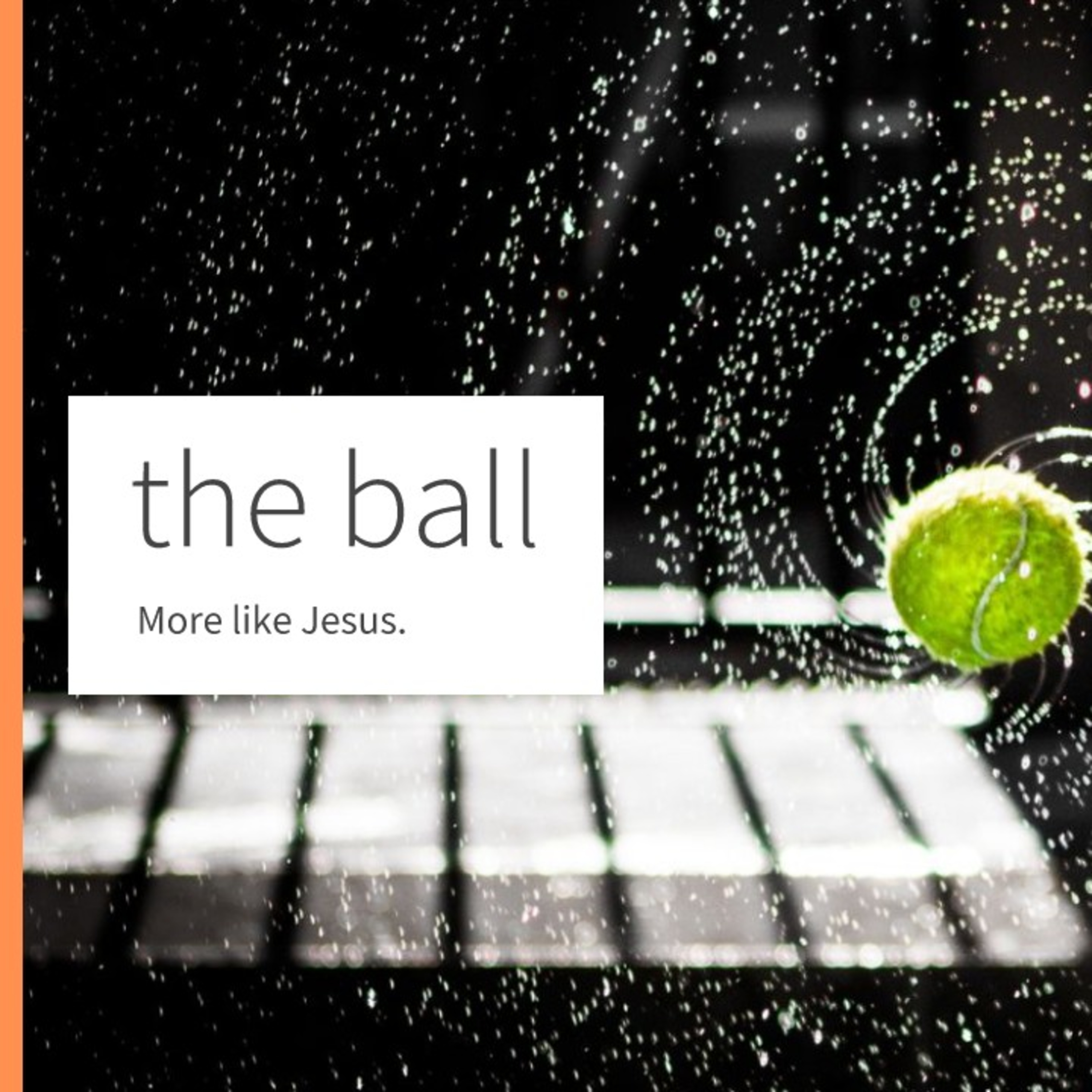 More Like Jesus: The Ball episode artwork