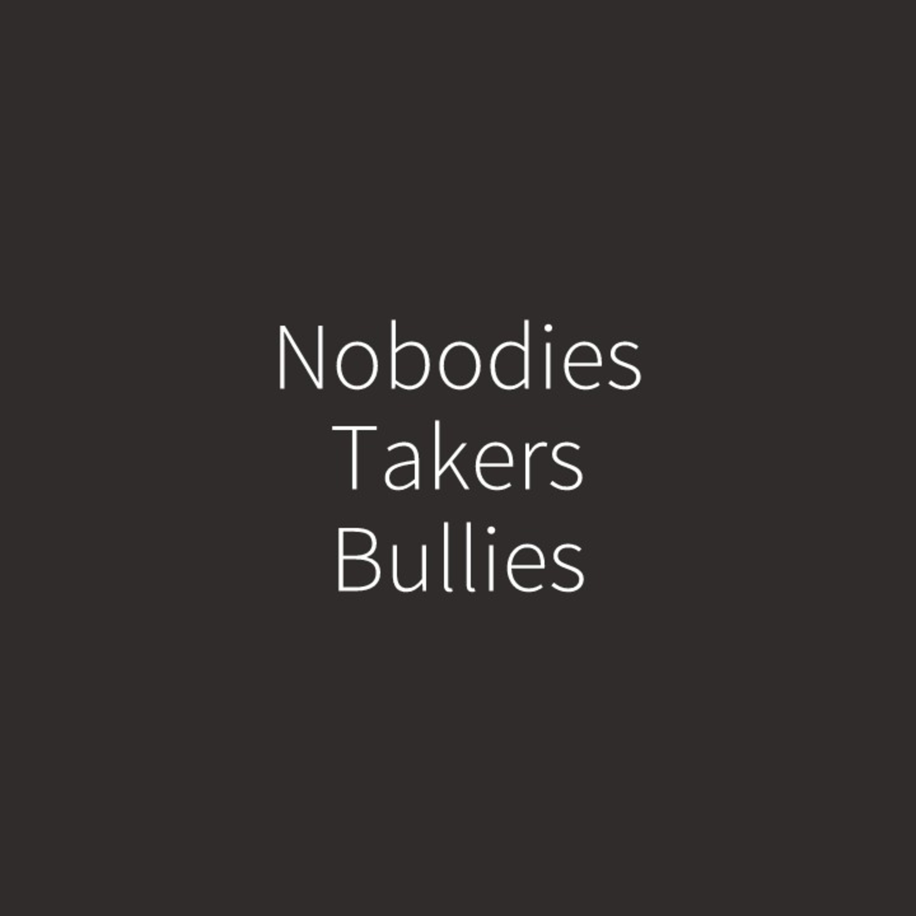 More Like Jesus: Nobodies, Takers, and Bullies episode artwork