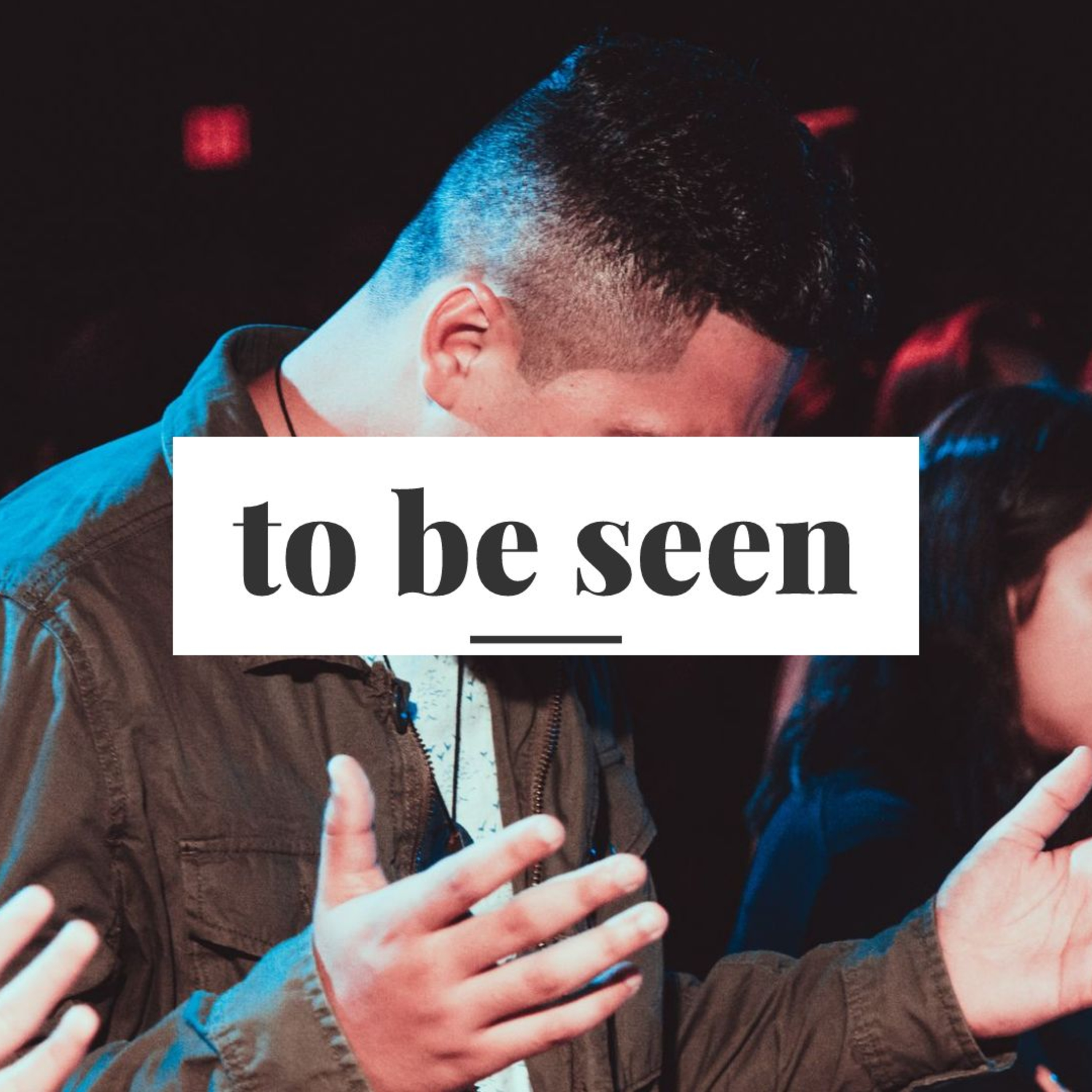 to be seen episode artwork