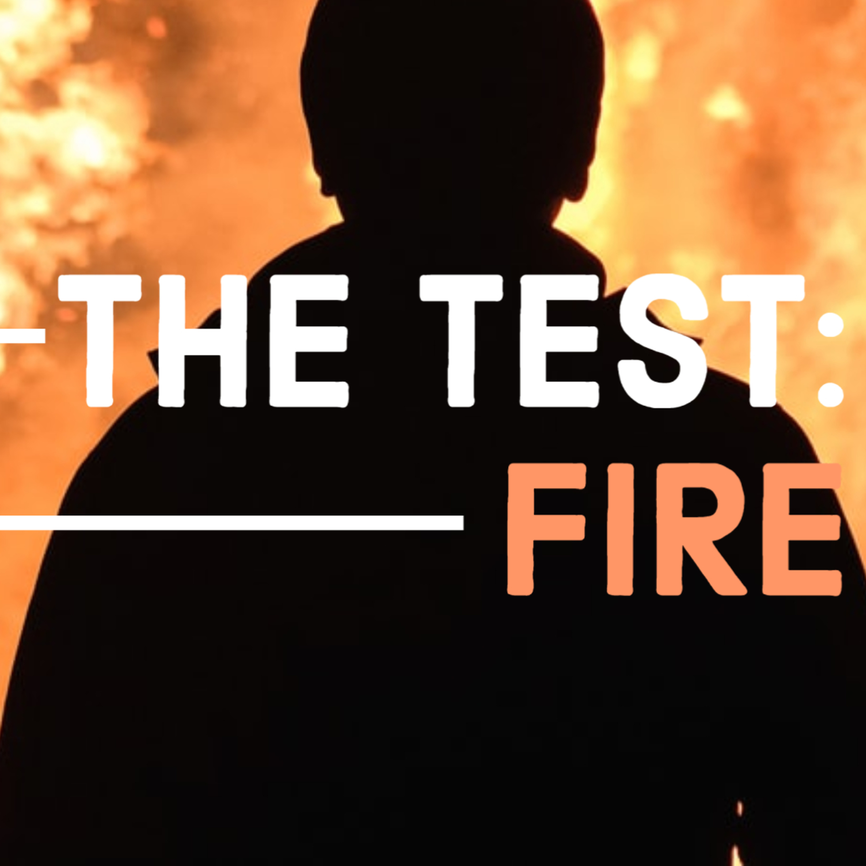 The Test: Fire episode artwork