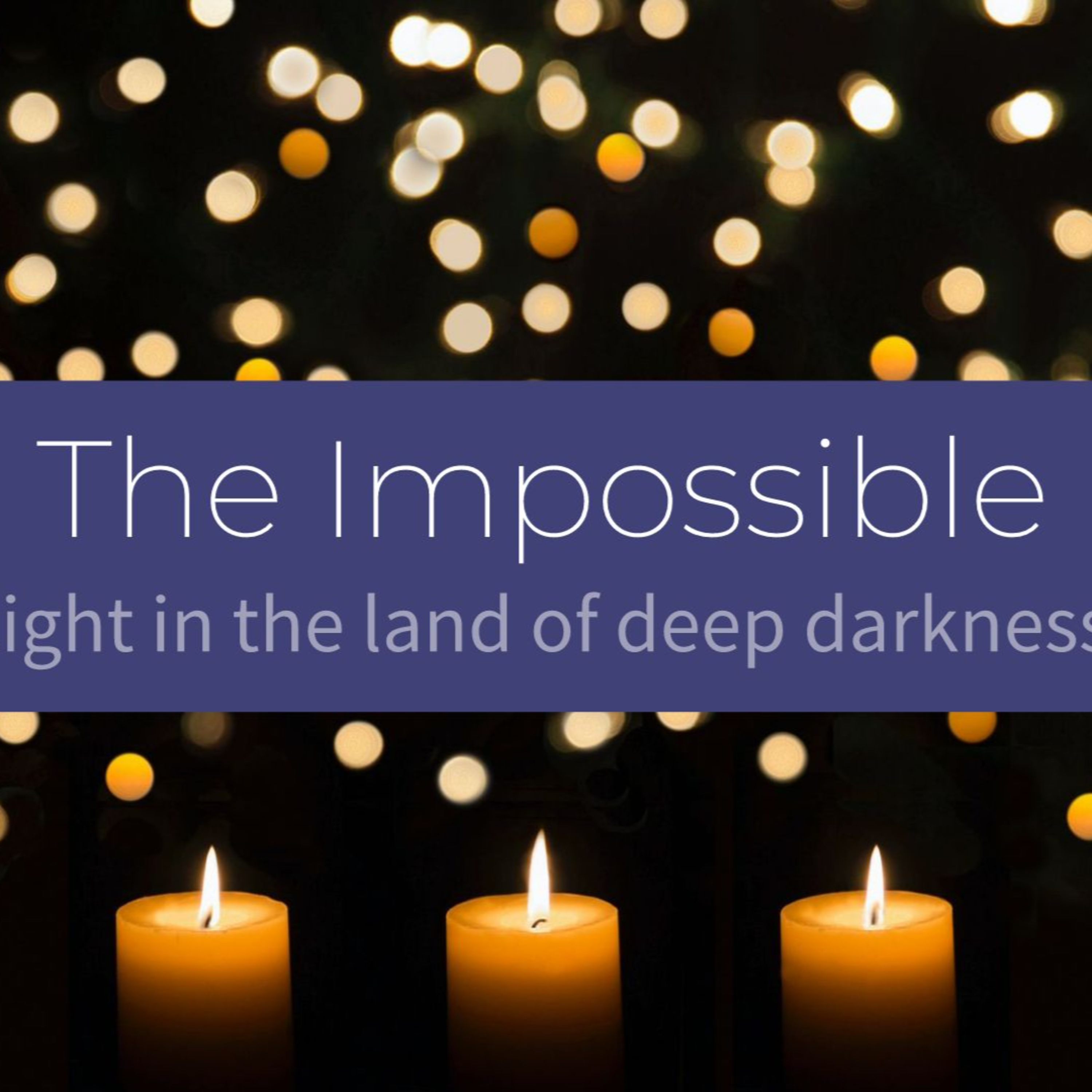 Light in Deep Dark: The Impossible episode artwork