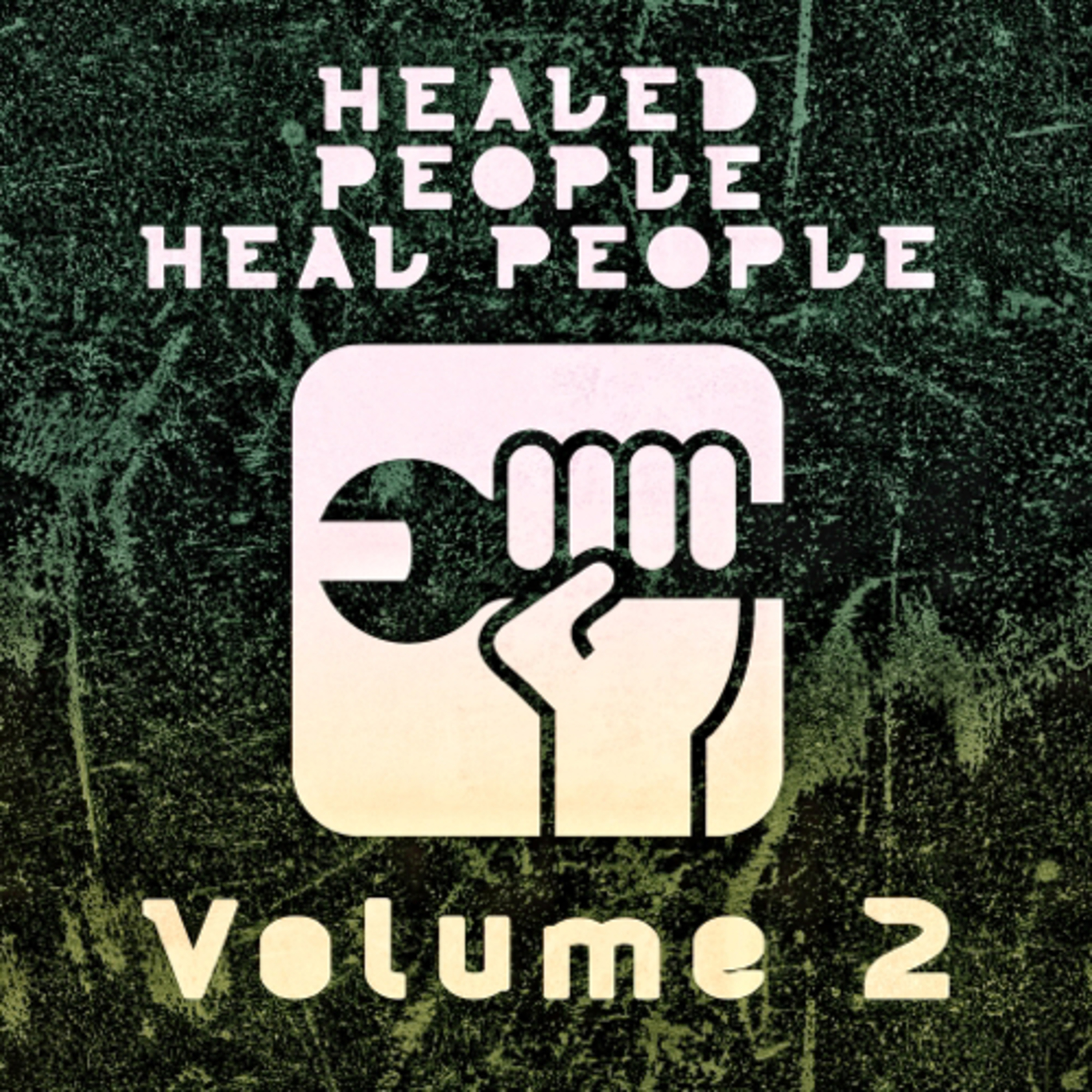 Healed People Heal People Vol. 2