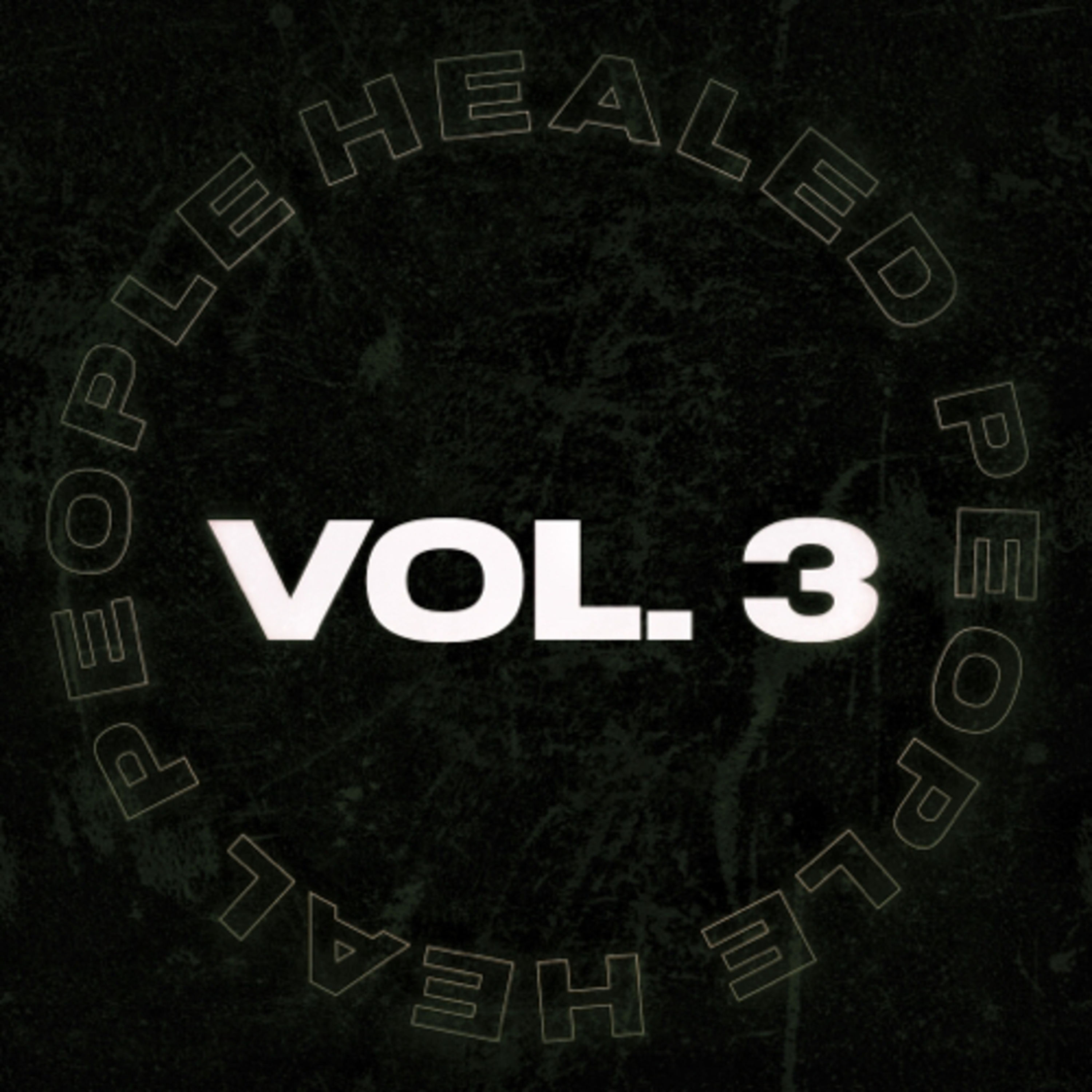 Healed People Heal People Volume 3
