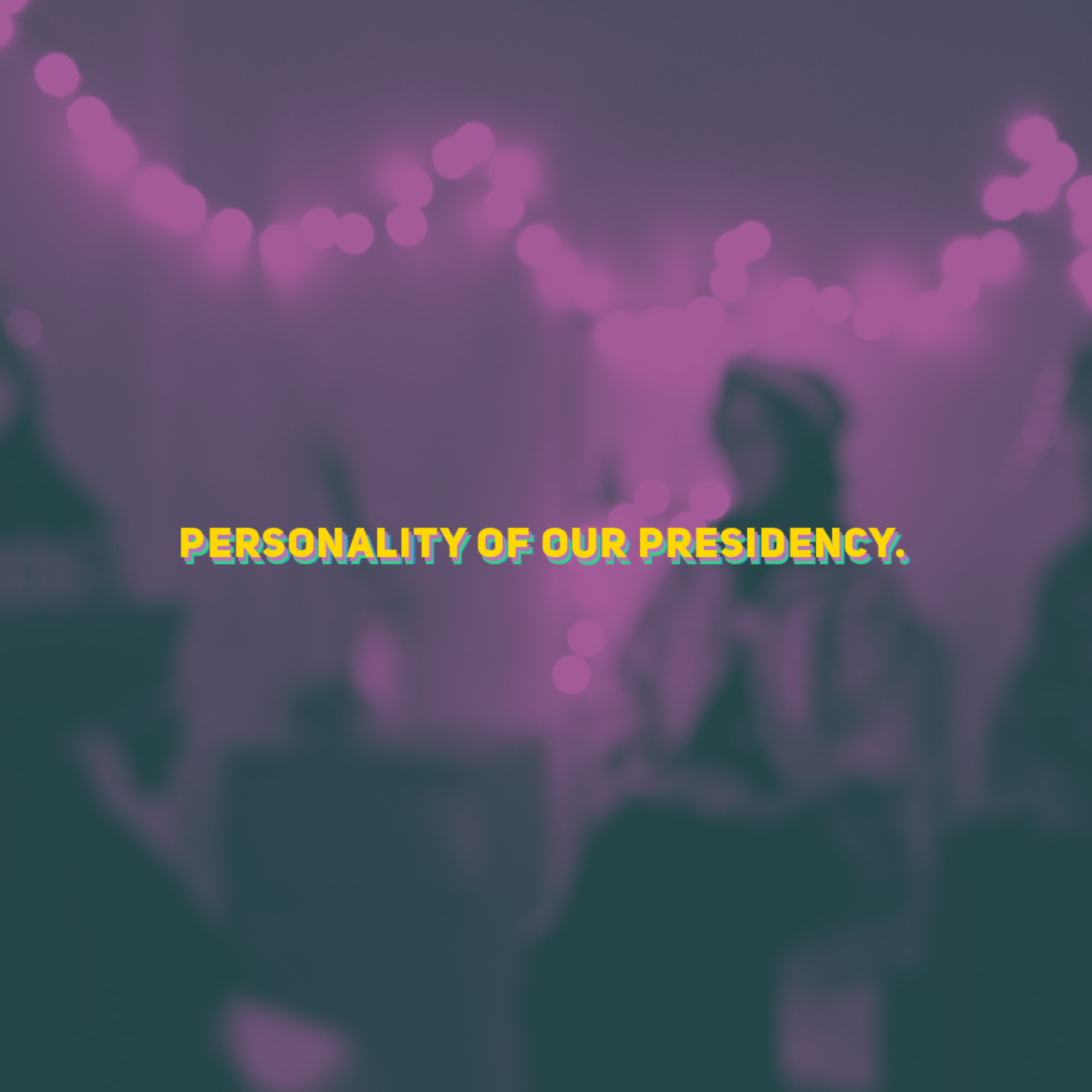 Personality of Our Presidency. (Eps. 1) episode artwork