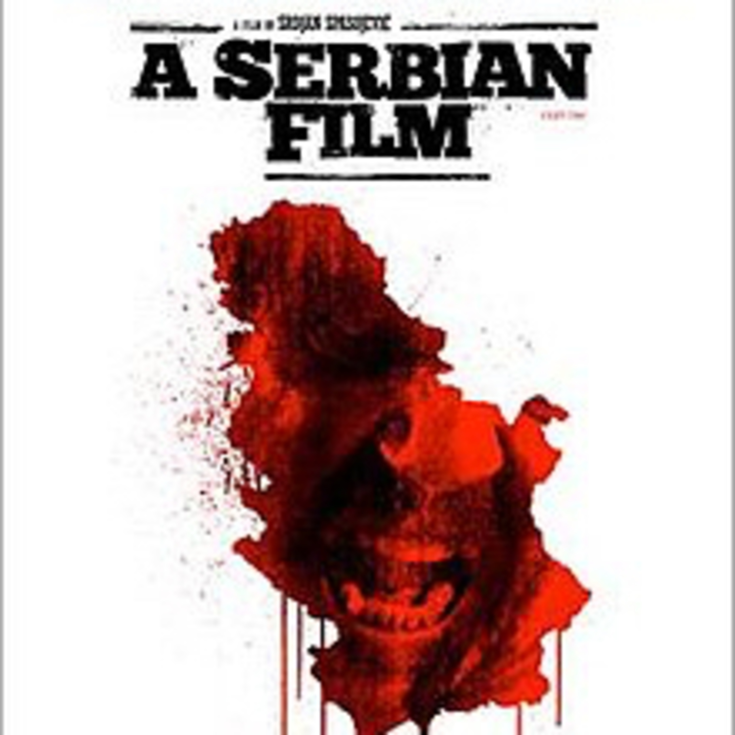 Episode 6: Srdjan Spasojevic's "A Serbian Film" (2010) film discussed by Inside Movies Galore episode artwork