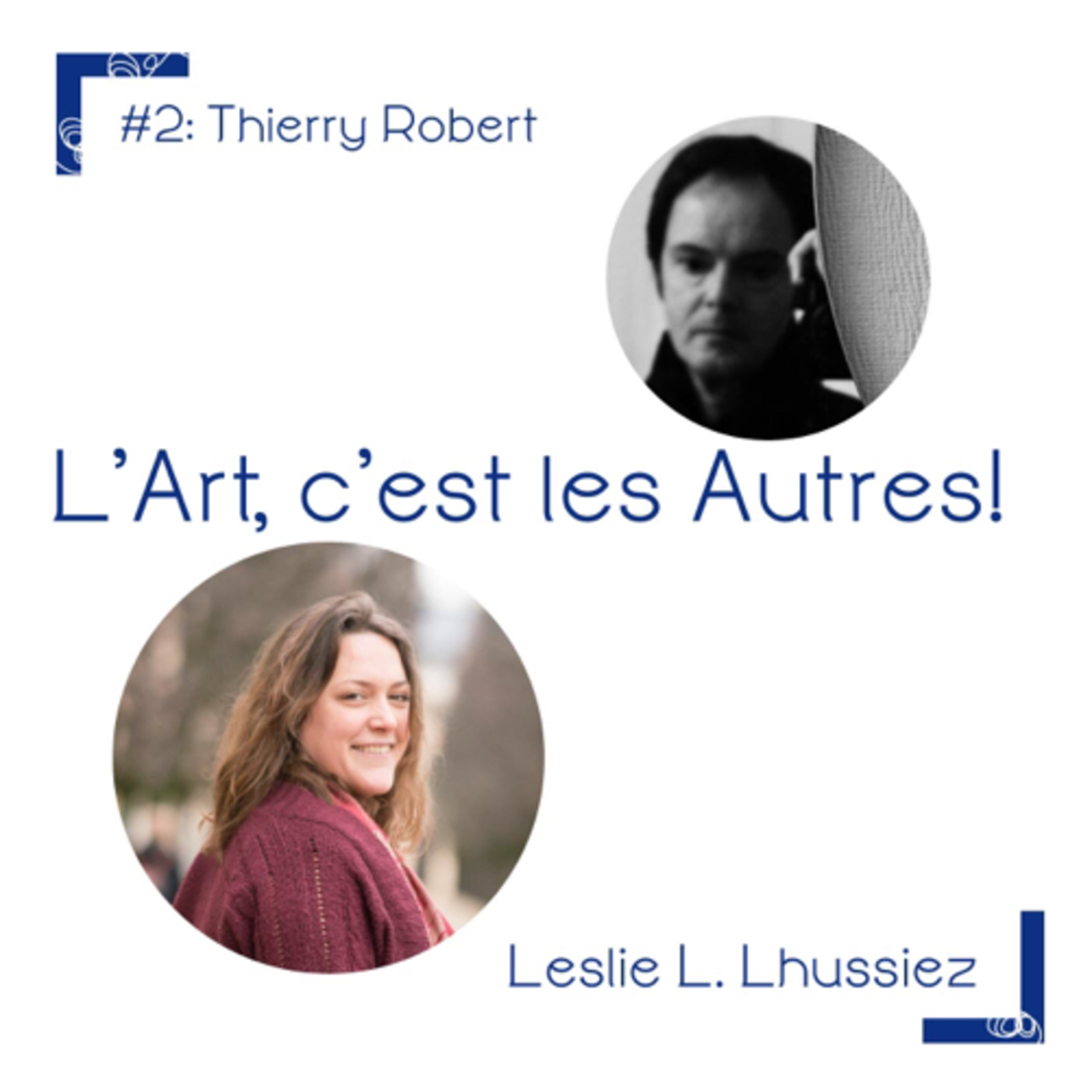 L’Art, c’est les Autres.