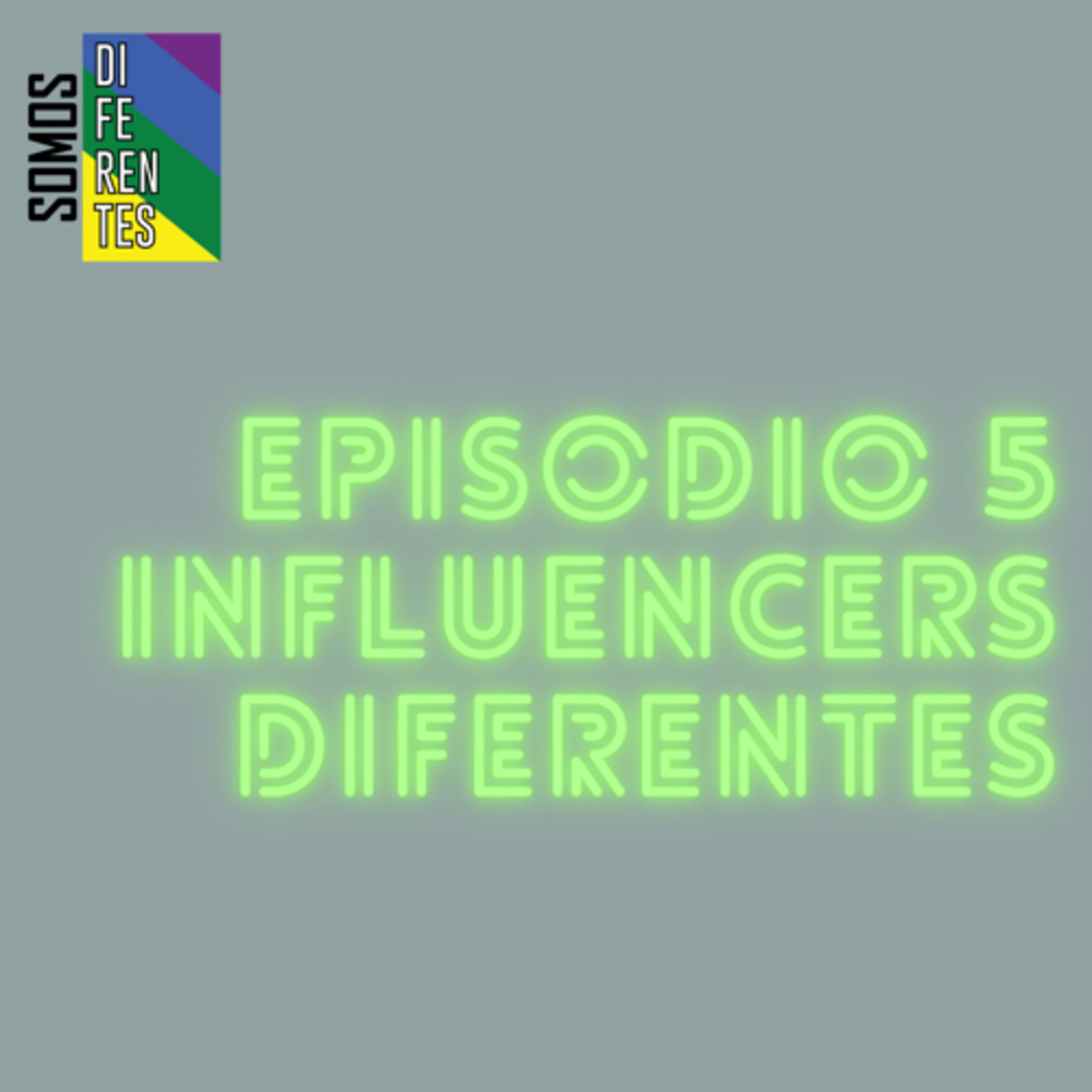 Influencers diferentes episode artwork