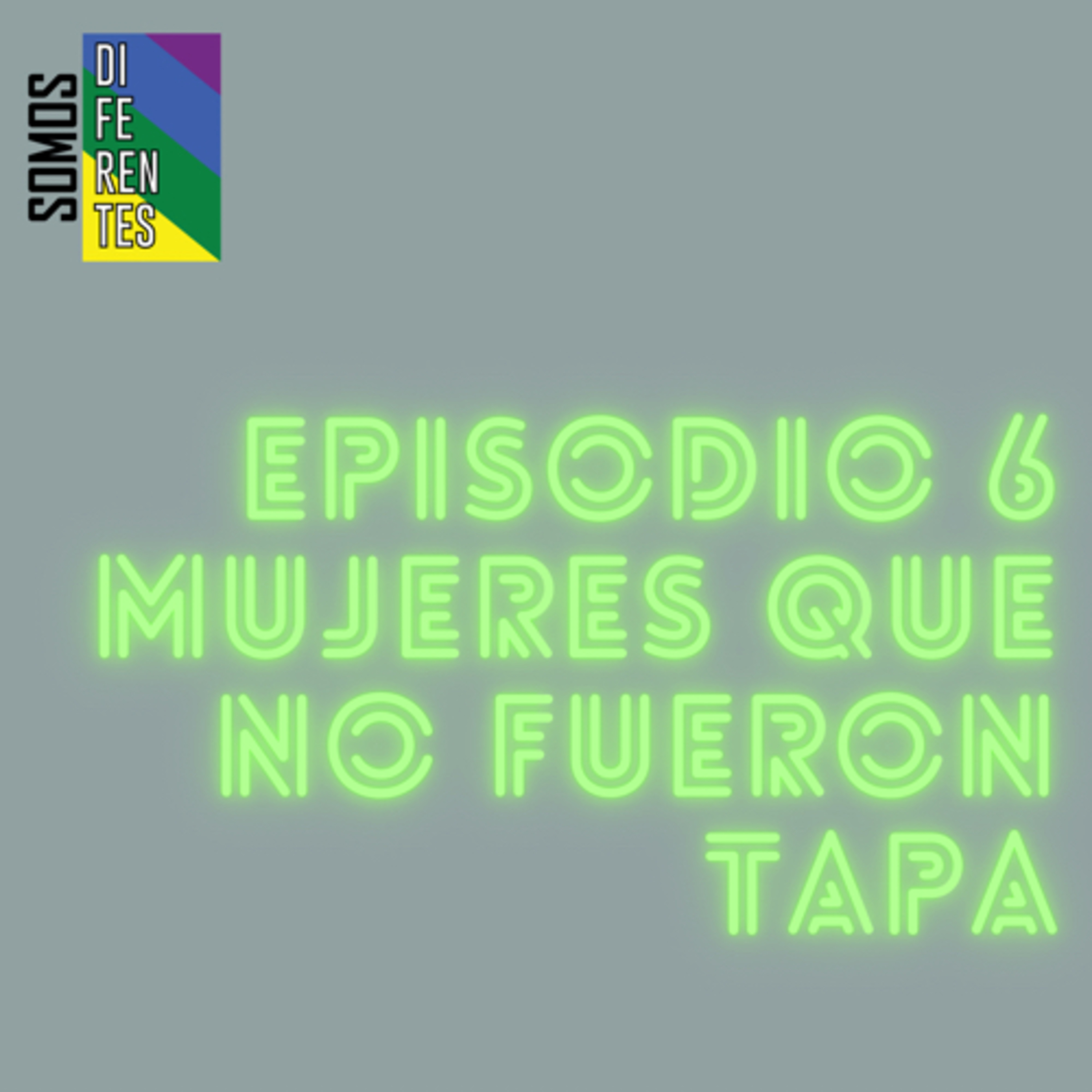 Mujeres que no fueron tapa episode artwork