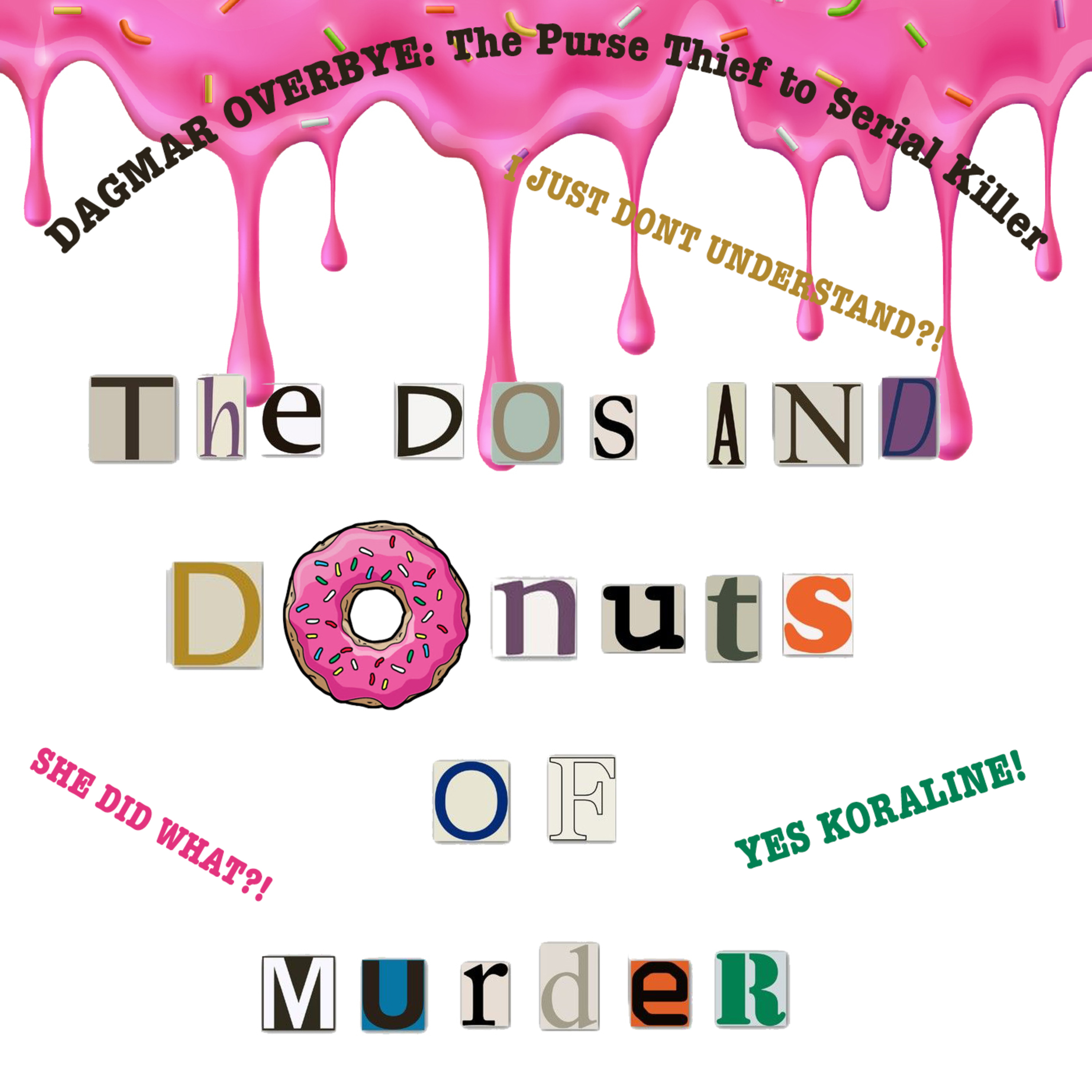 The Do\'s and Donuts of Murder
